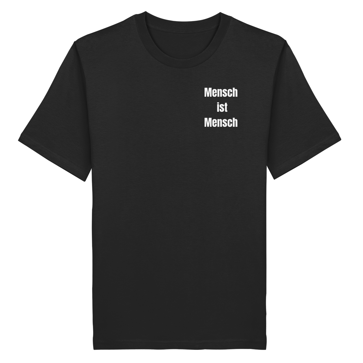 Mensch ist Mensch "Statement Edition" - Organic Shirt