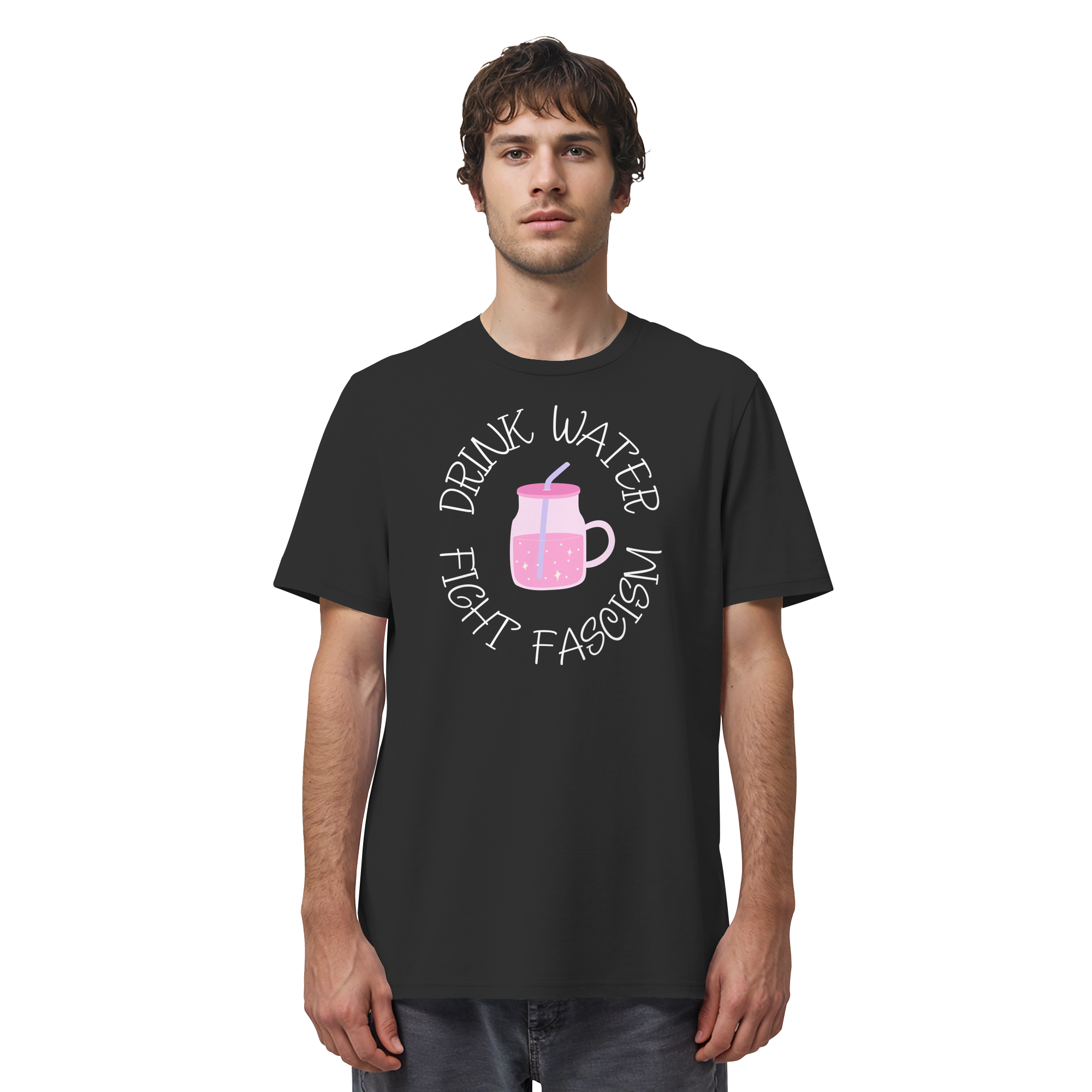 Drink Water Fight Fascism - Organic Shirt