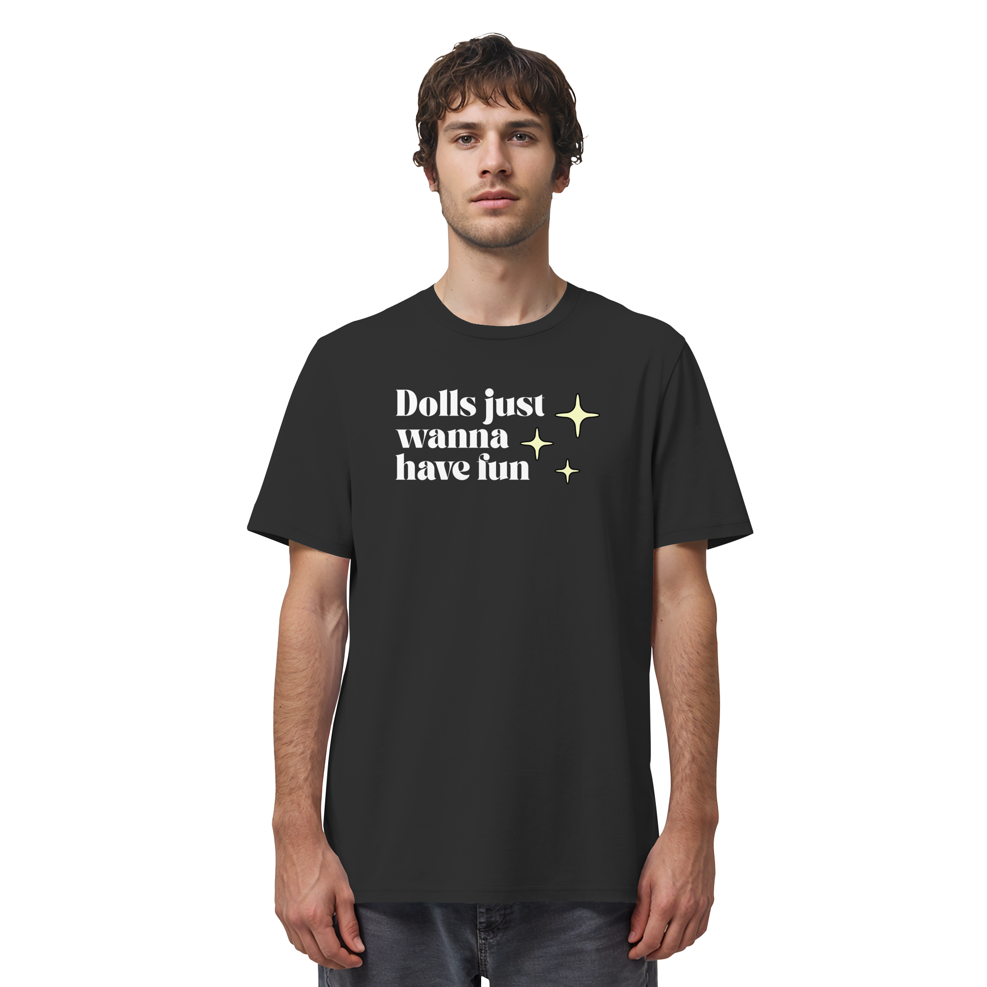 Dolls Just Wanna Have Fun - Organic Shirt