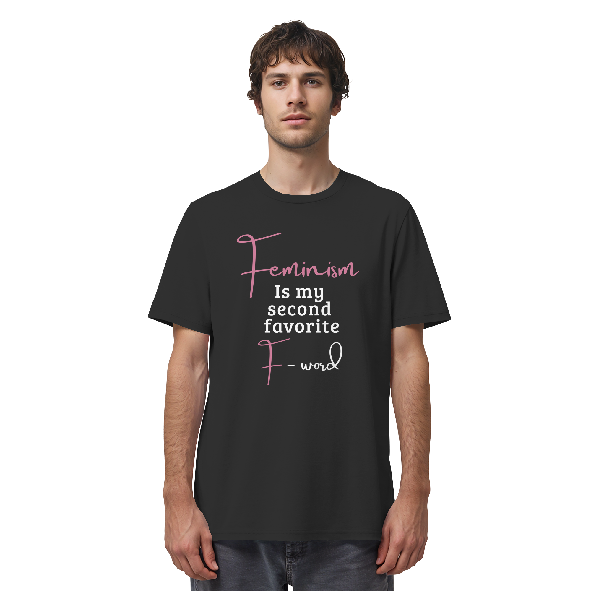 Feminism is my second favorite F word - Organic Shirt