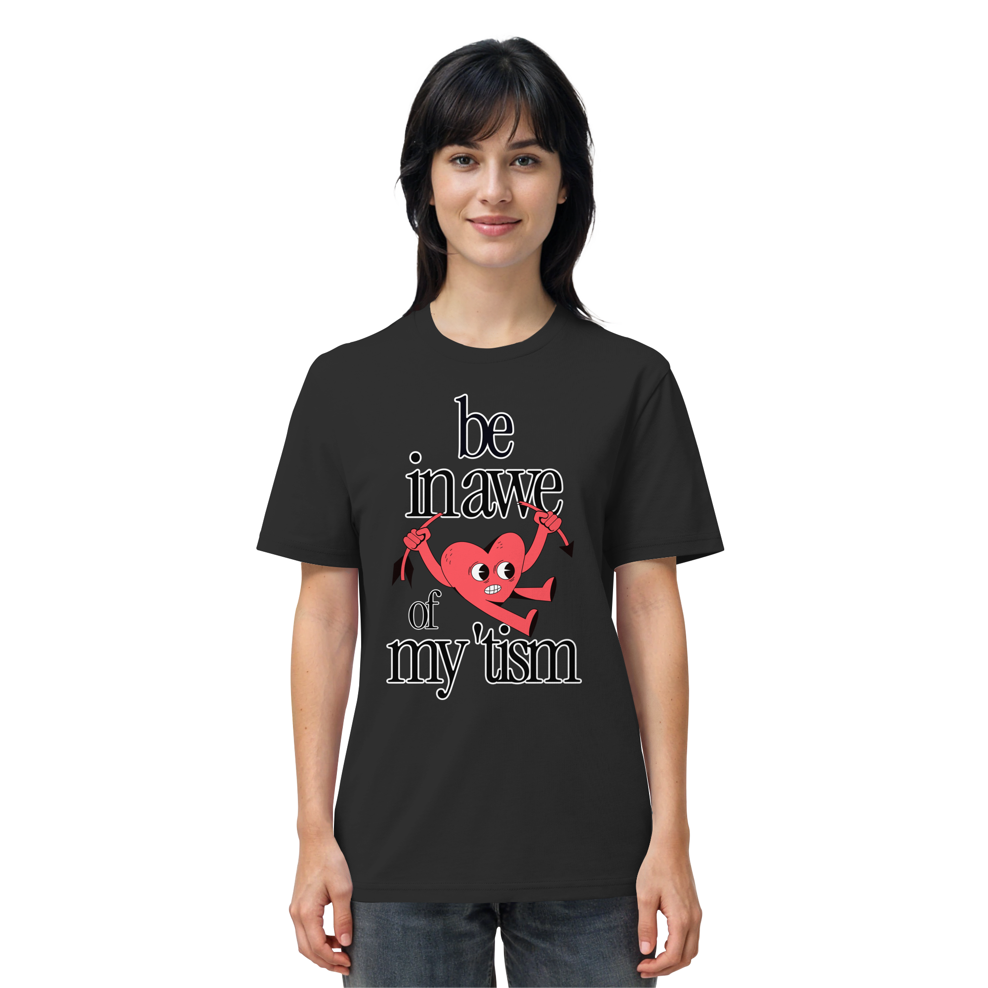 Be in Awe of my 'tism - Organic Shirt
