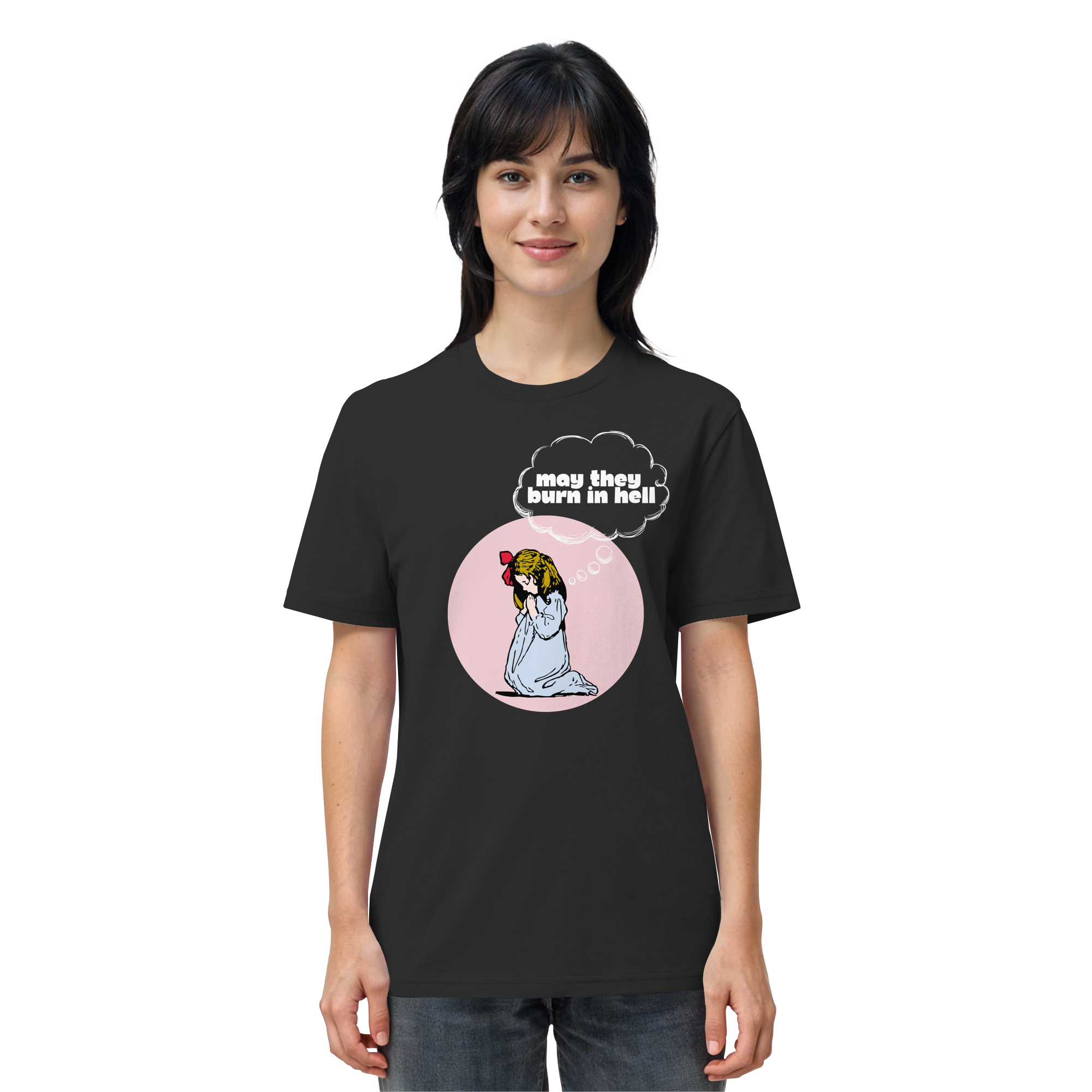 May They Burn in Hell - Organic Shirt