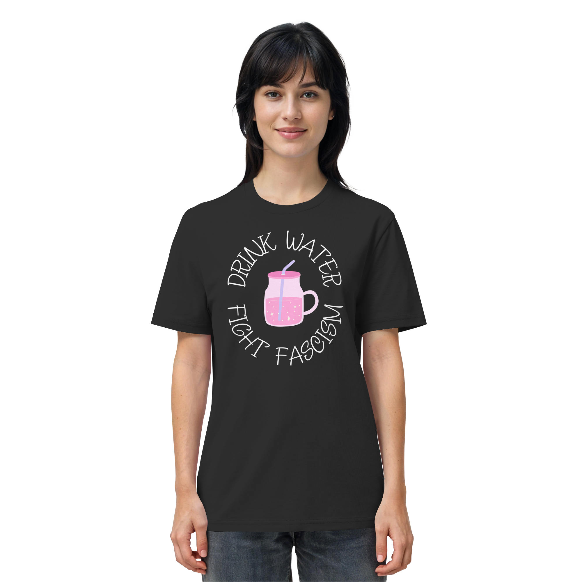 Drink Water Fight Fascism - Organic Shirt
