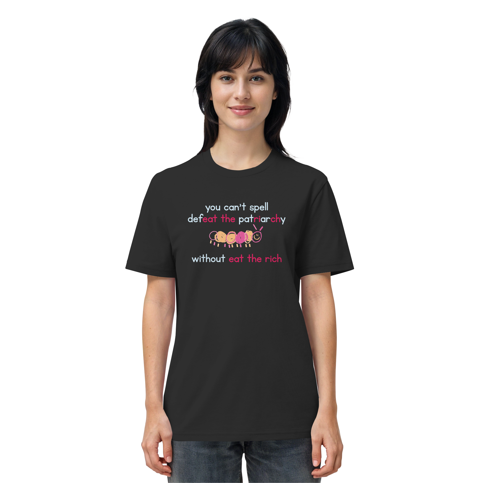 You can't spell Defeat the Patriarchy without Eat the Rich - Organic Shirt