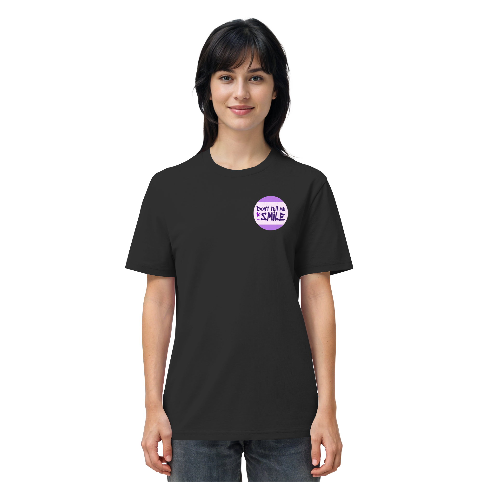Don't Tell Me To Smile - Organic Shirt