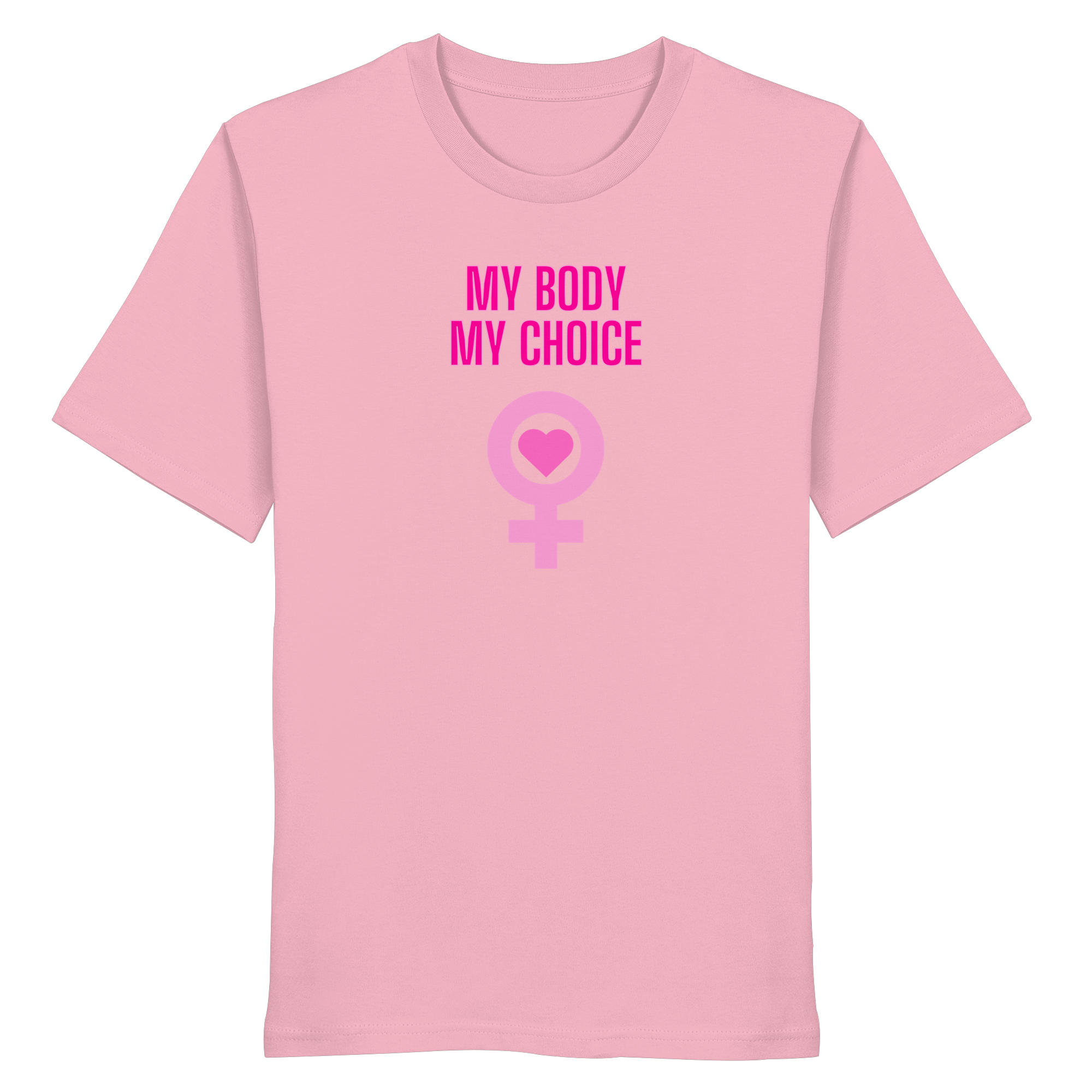 My Body My Choice "Pink Power Edition" - Organic Shirt