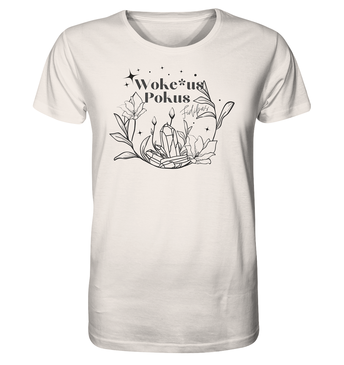 Woke*us Pokus (schwarze Schrift) - Organic Shirt