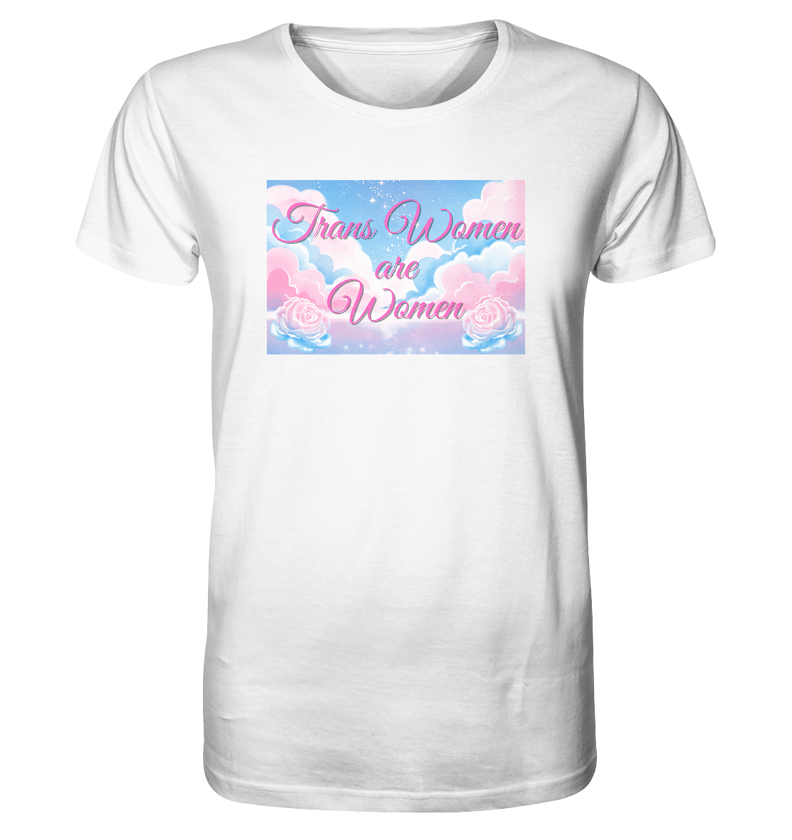 Trans Women are Women "Rosenhimmel Edition" - Organic Shirt