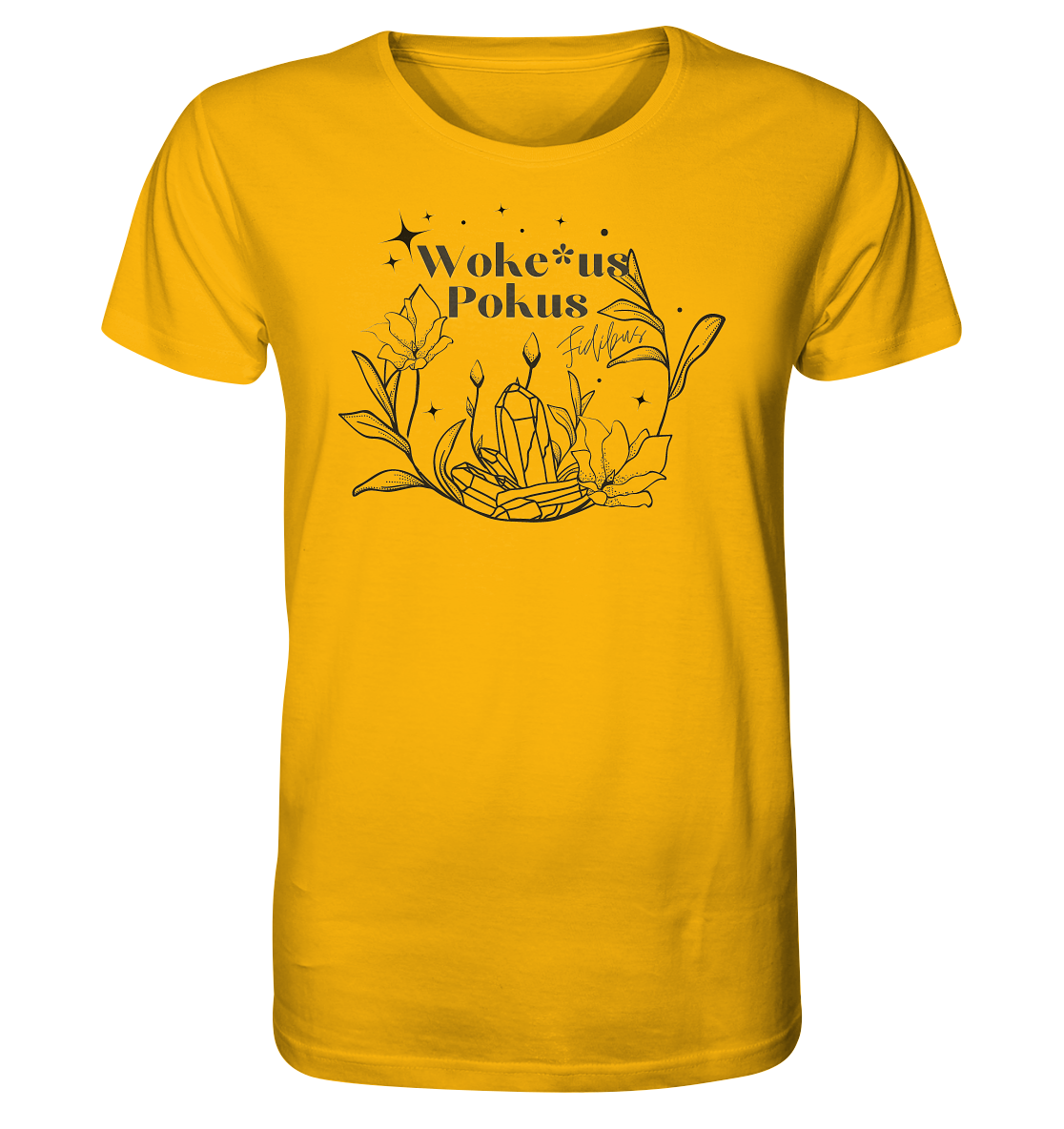 Woke*us Pokus (schwarze Schrift) - Organic Shirt