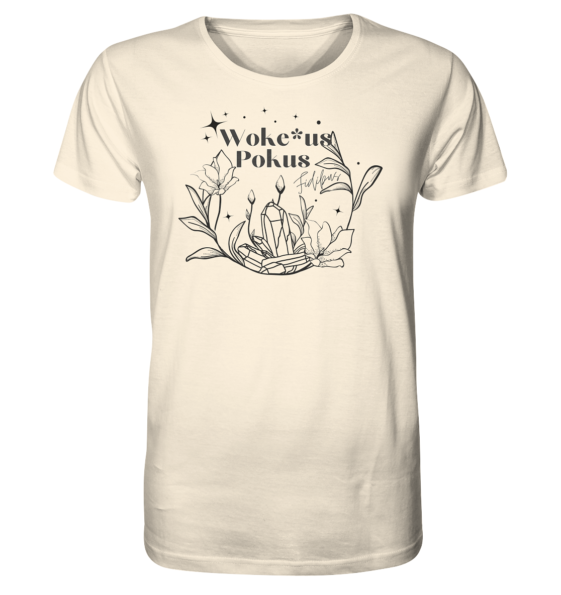 Woke*us Pokus (schwarze Schrift) - Organic Shirt