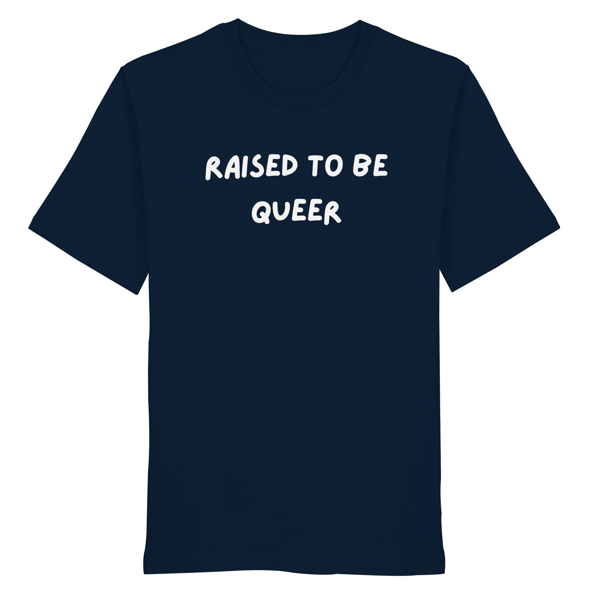 Raised To Be Queer - Organic Shirt