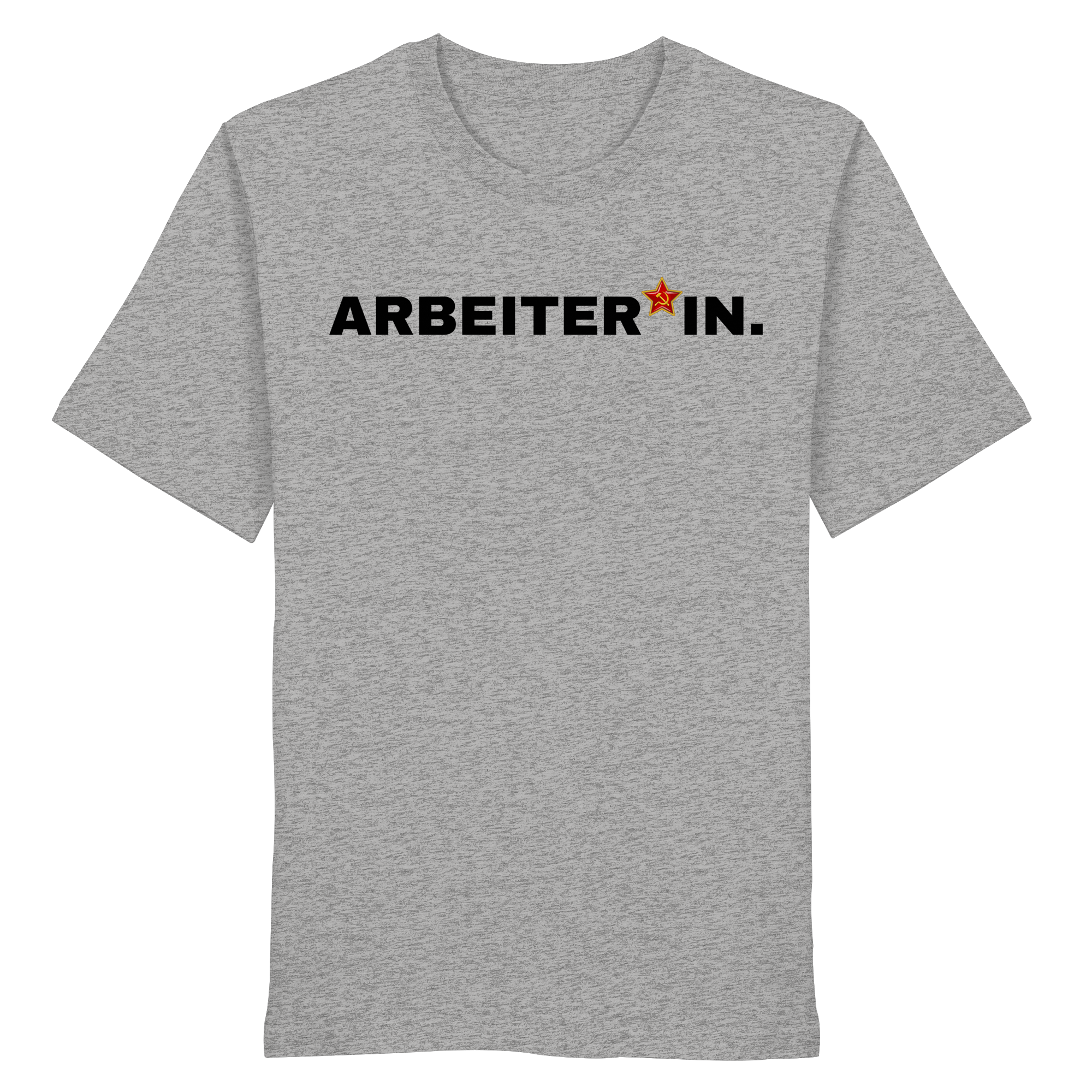 ARBEITER*IN. "Plain Work Edition" - Organic Shirt