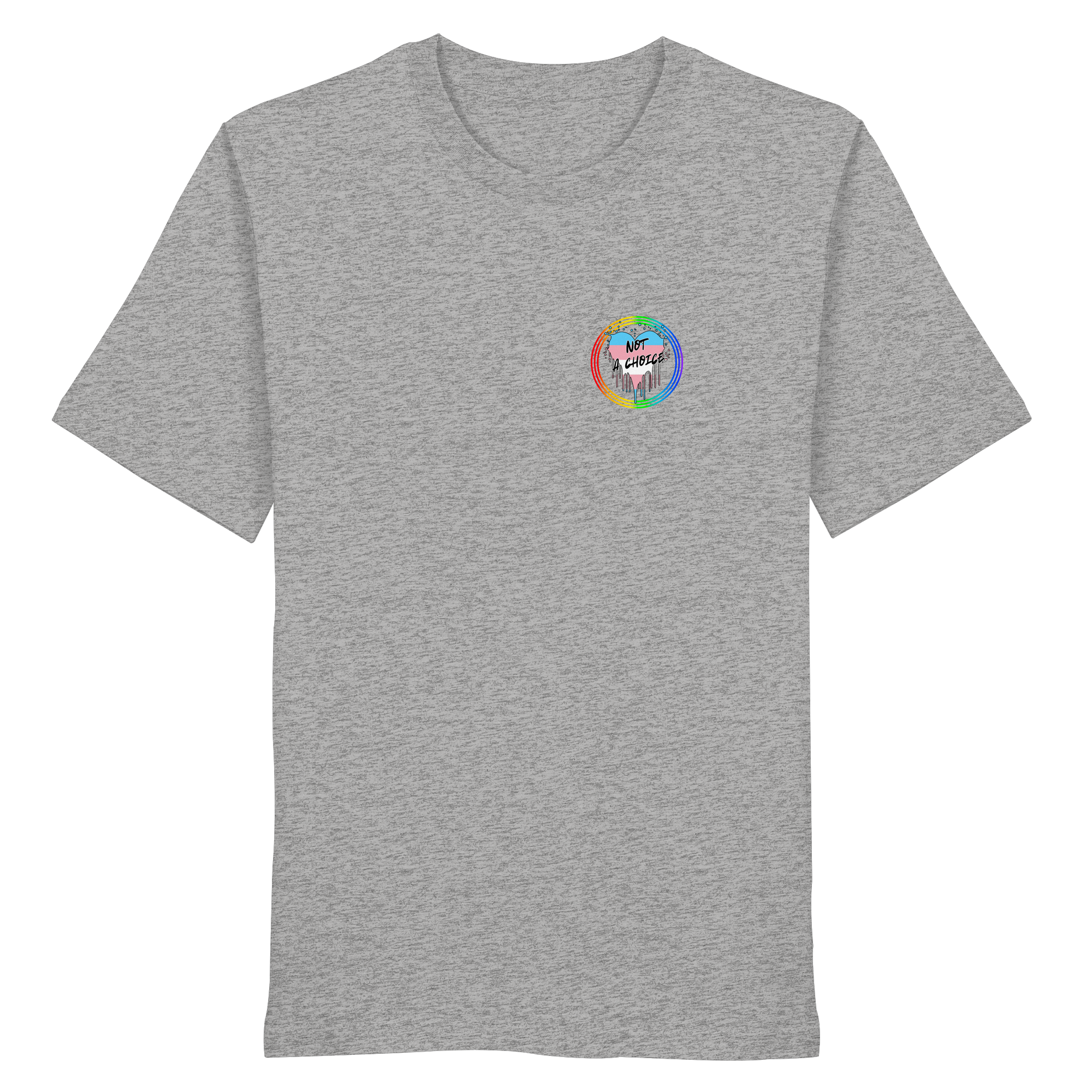 Trans Not a Choice "Regenbogenkreis Edition" - Organic Shirt