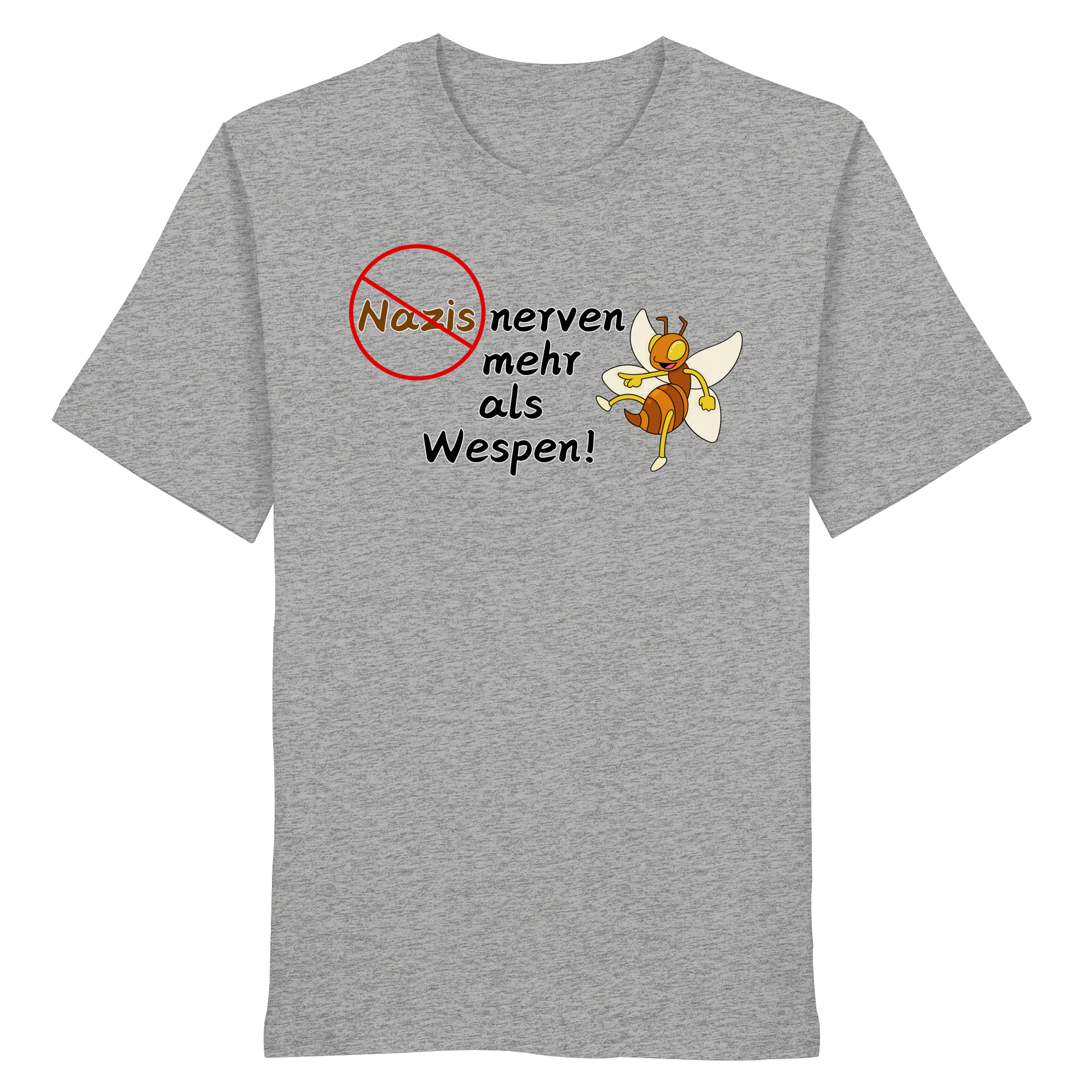 Nazis nerven mehr als Wespen - Organic Shirt