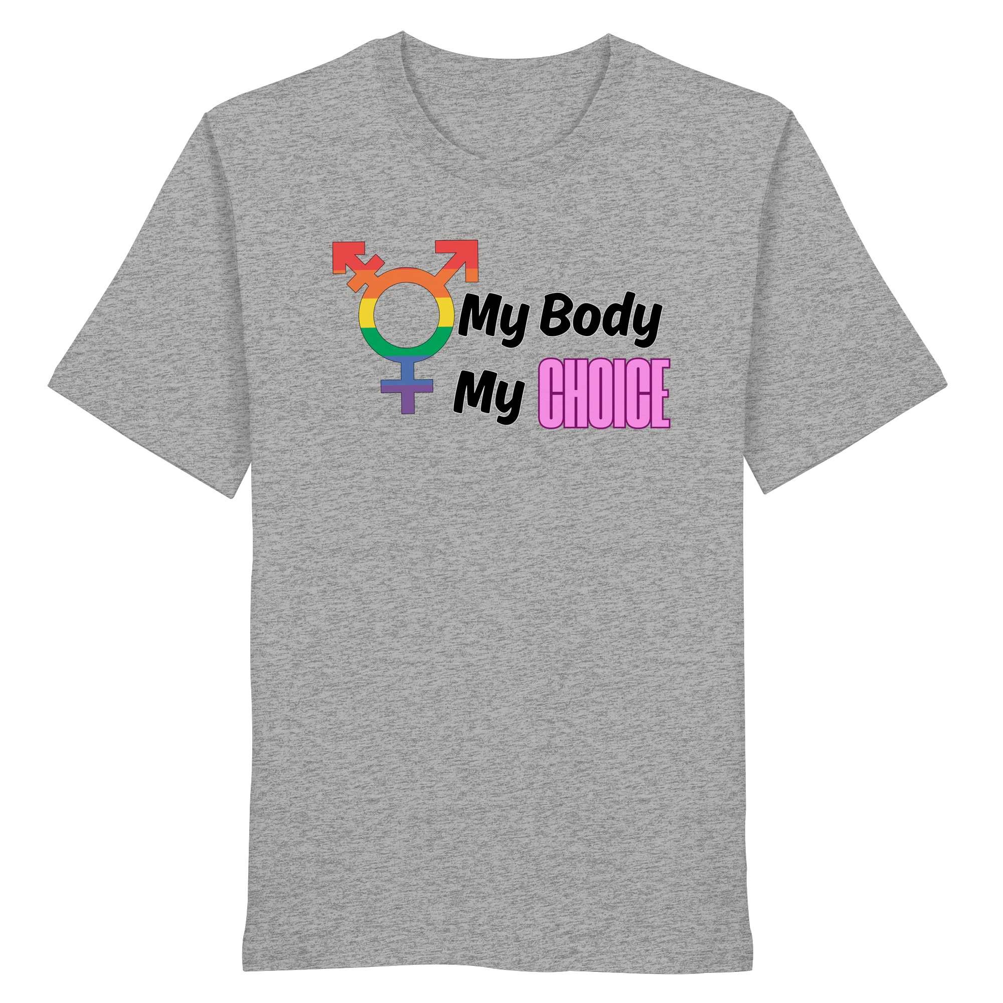 My Body My Choice "Rainbow Resistance Edition" - Organic Shirt
