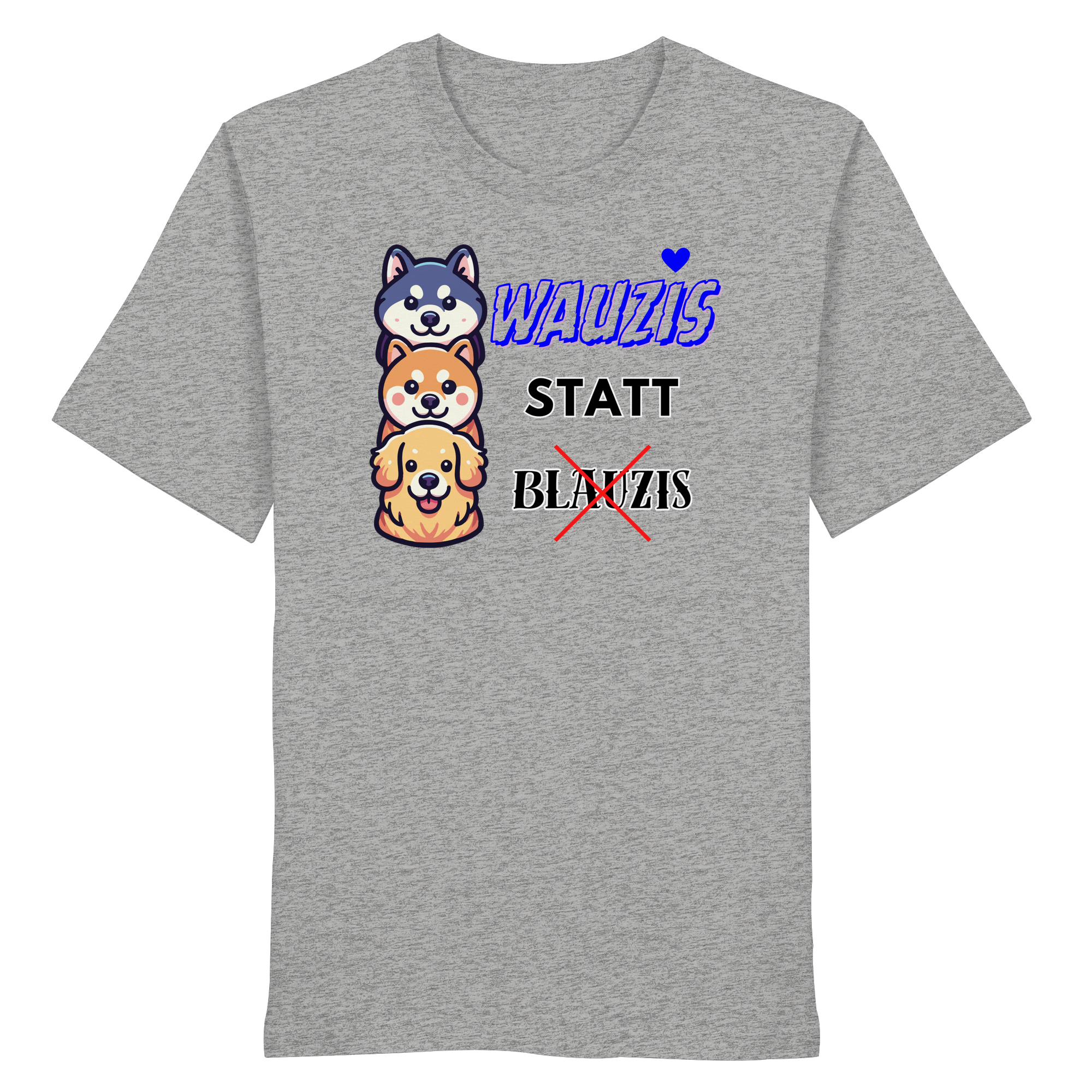 Wauzis statt Blauzis - Organic Shirt