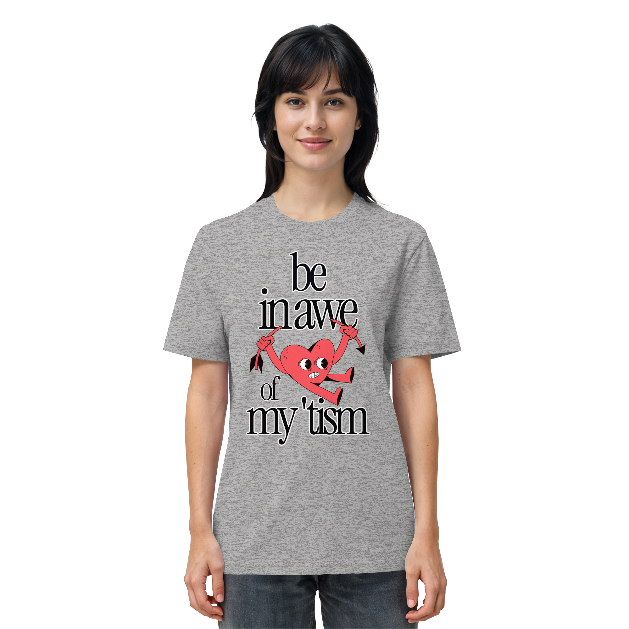 Be in Awe of my 'tism - Organic Shirt