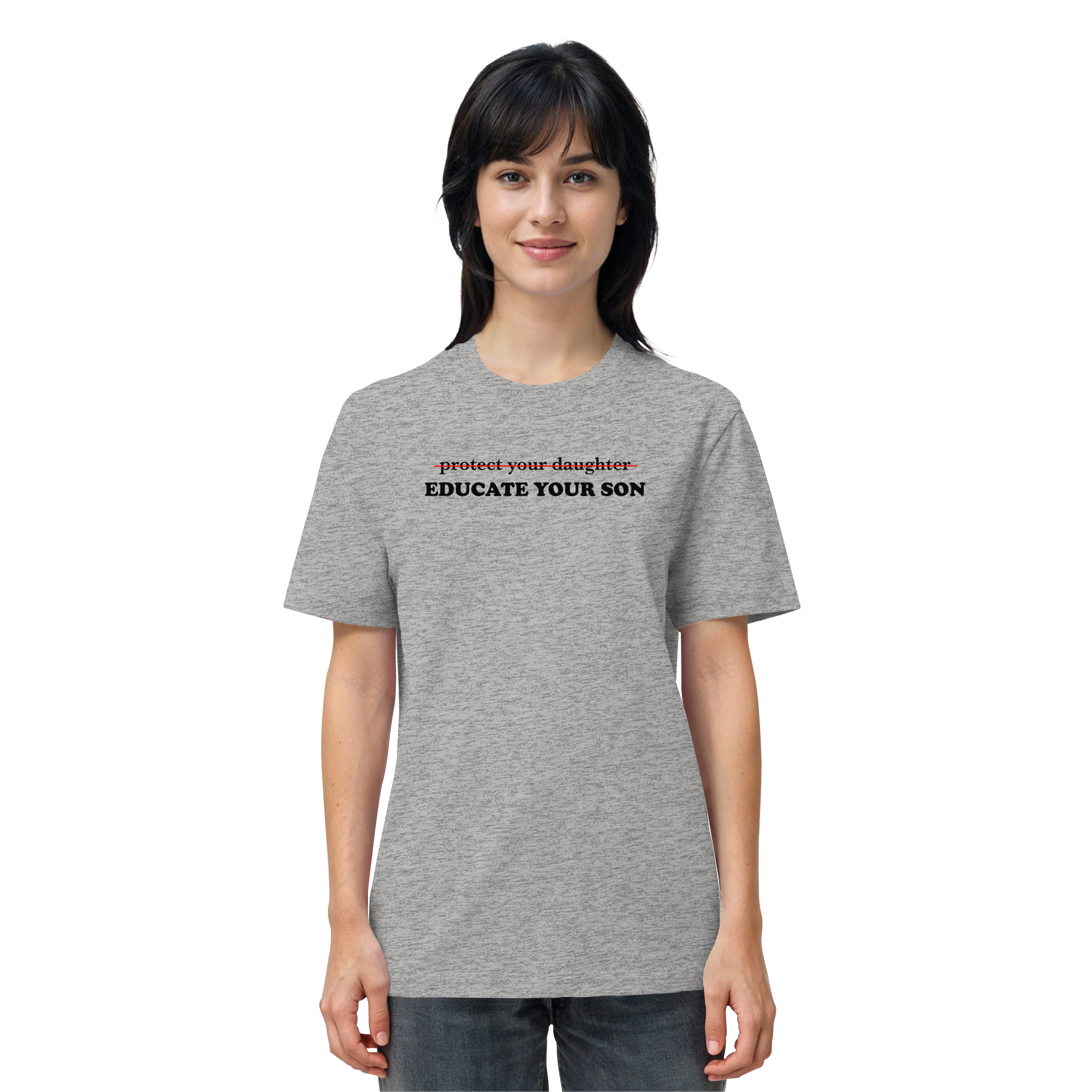 Don't Protect Your Daughters: Educate Your Sons "Singular Edition" - Organic Shirt