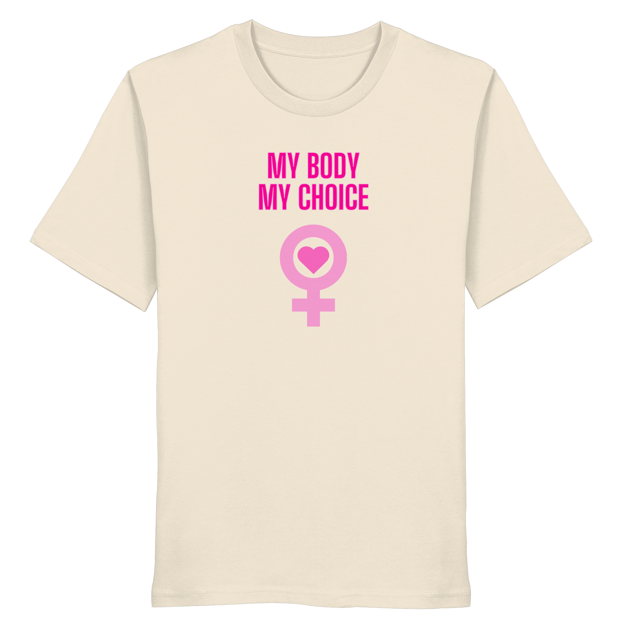 My Body My Choice "Pink Power Edition" - Organic Shirt