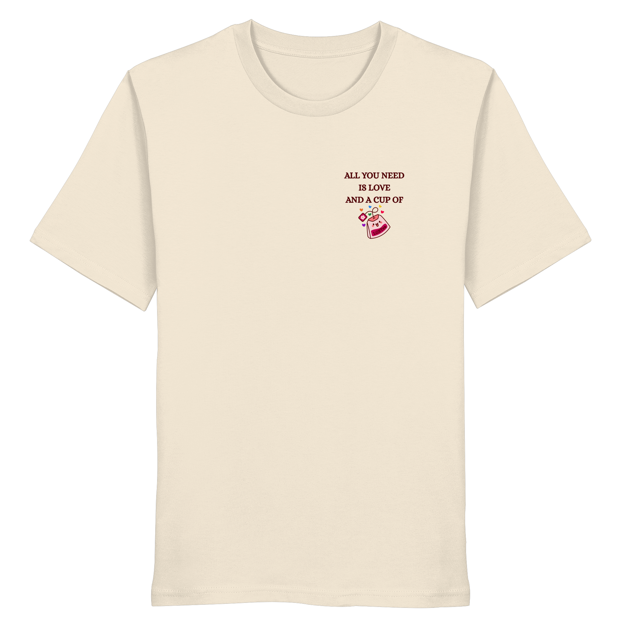 All You Need Is Love And A Cup Of lgbTEA - Organic Shirt