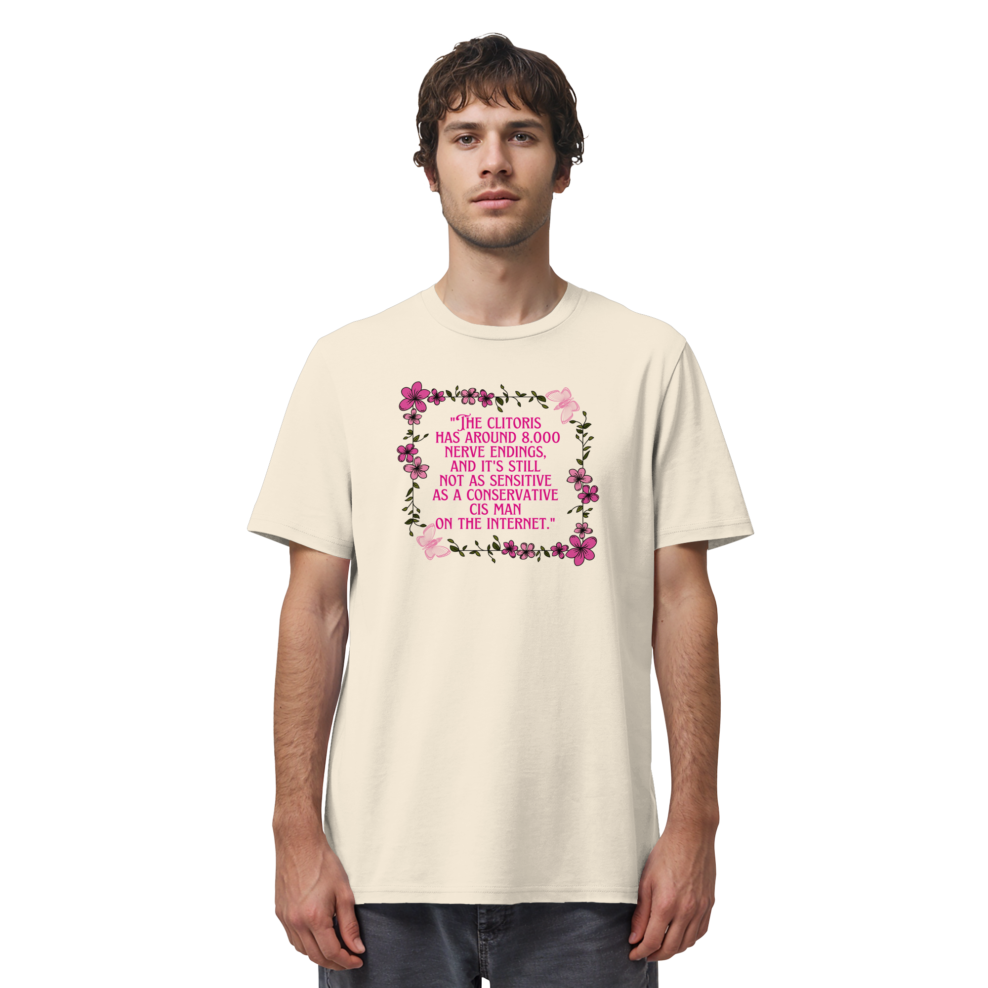 The Clitoris has around 8.000 Nerve Endings - Organic Shirt