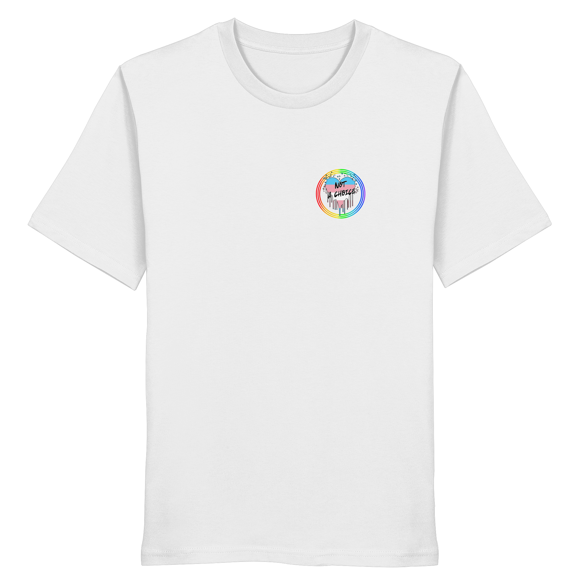Trans Not a Choice "Regenbogenkreis Edition" - Organic Shirt