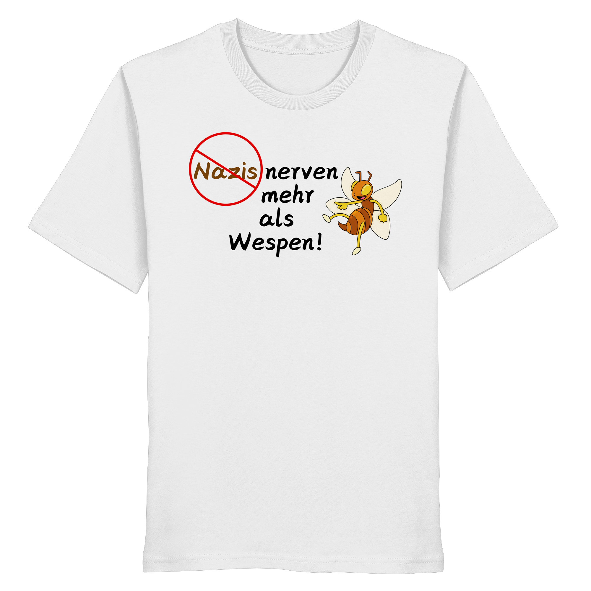 Nazis nerven mehr als Wespen - Organic Shirt