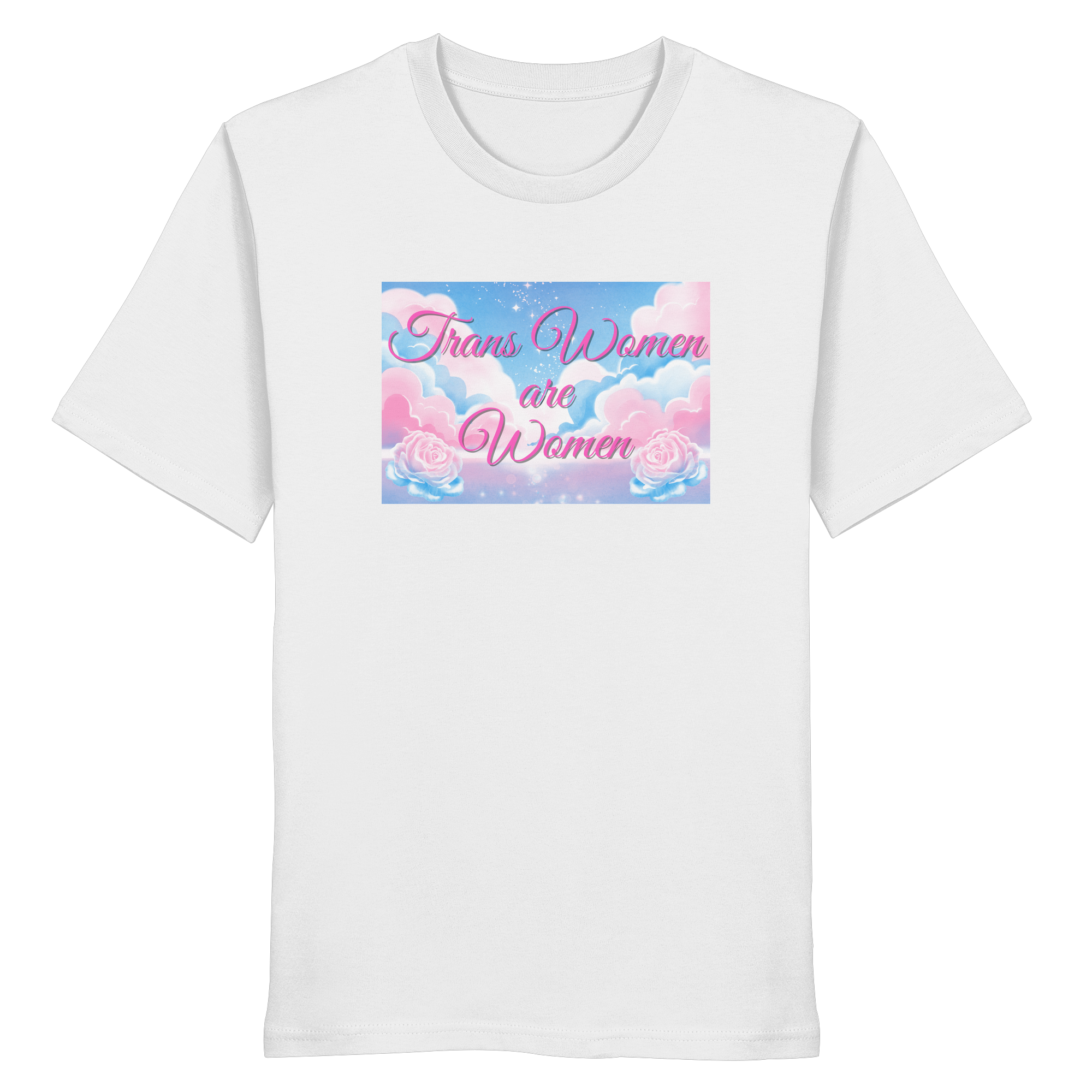 Trans Women are Women "Rosenhimmel Edition" - Organic Shirt