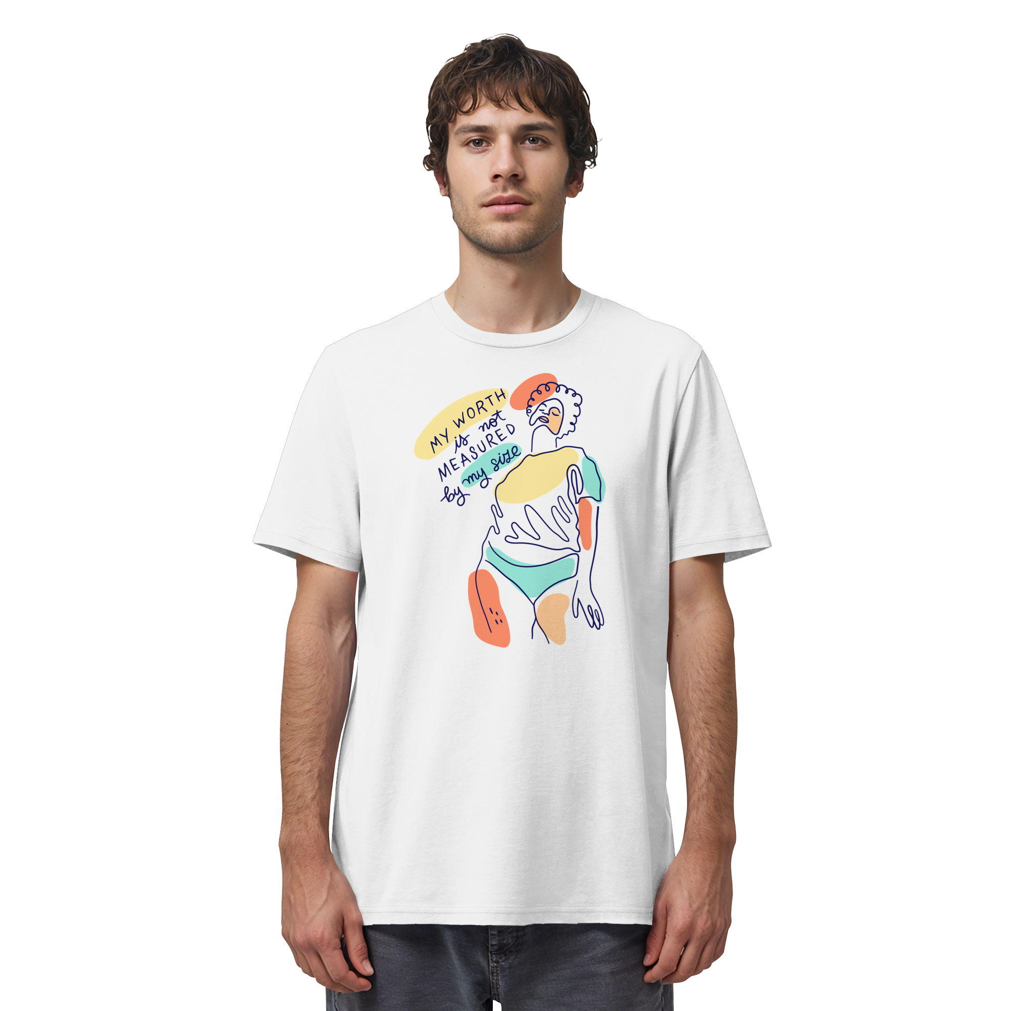 My Worth is not Measured by my Size - Organic Shirt