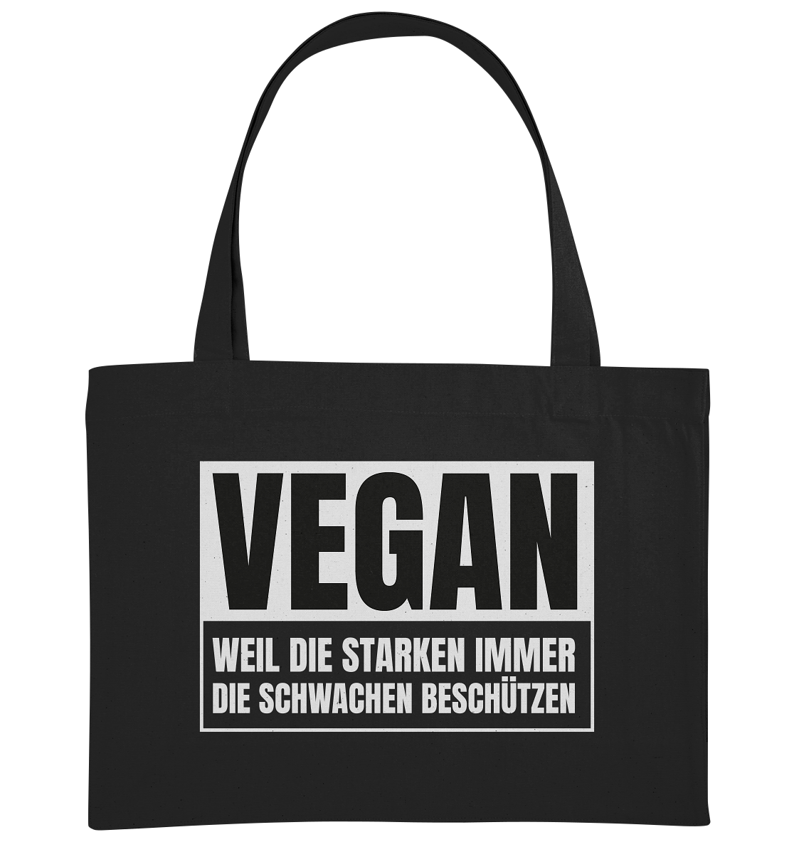 Vegan Weil die Starken die Schwachen beschützen - Einkaufstasche