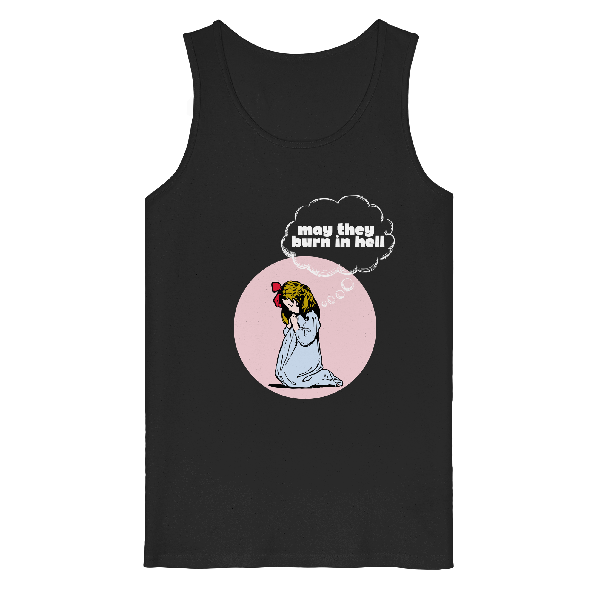 May They Burn in Hell - Organic Tank Top