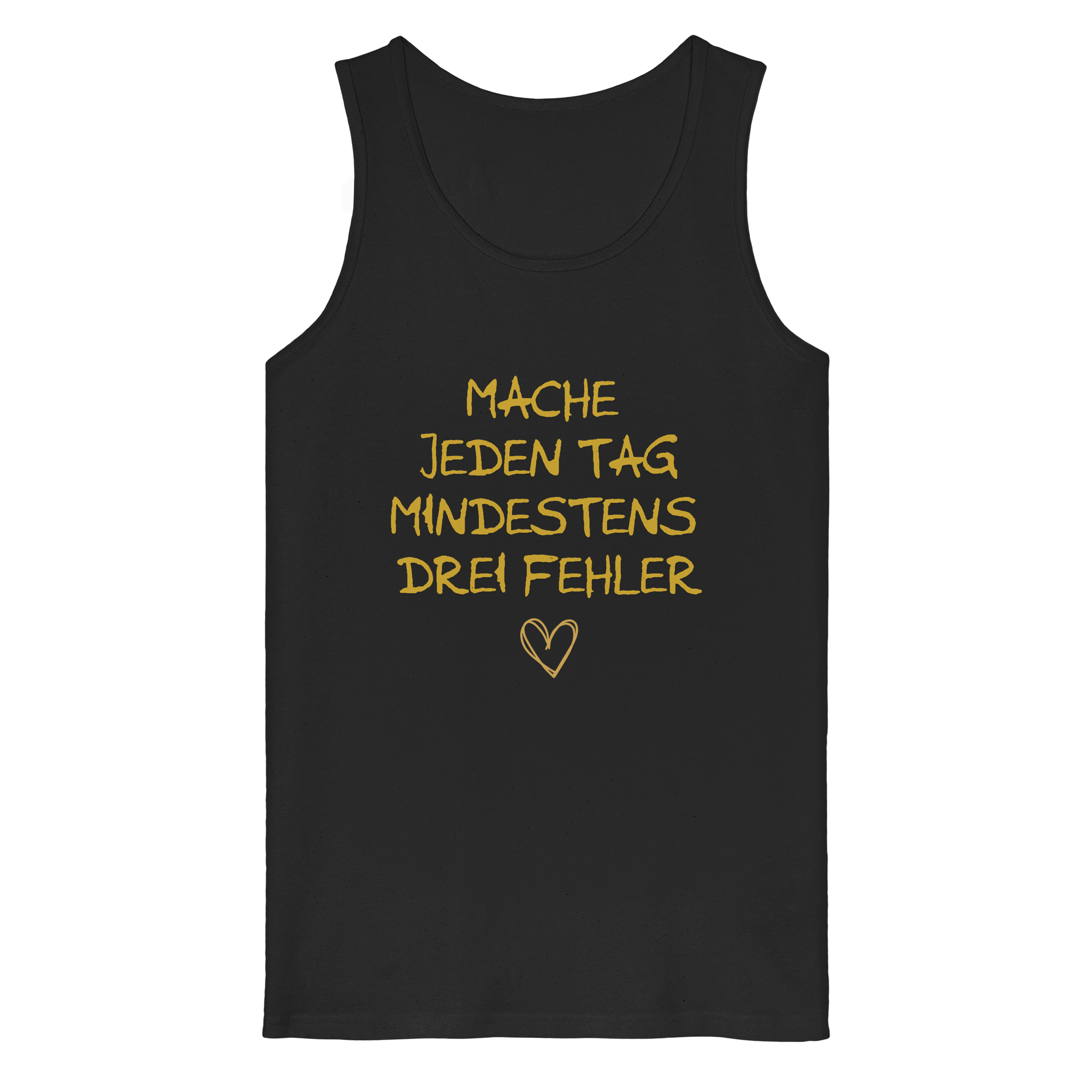 Mache jeden Tag mindestens drei Fehler "Goldherz Edition" - Organic Tank Top