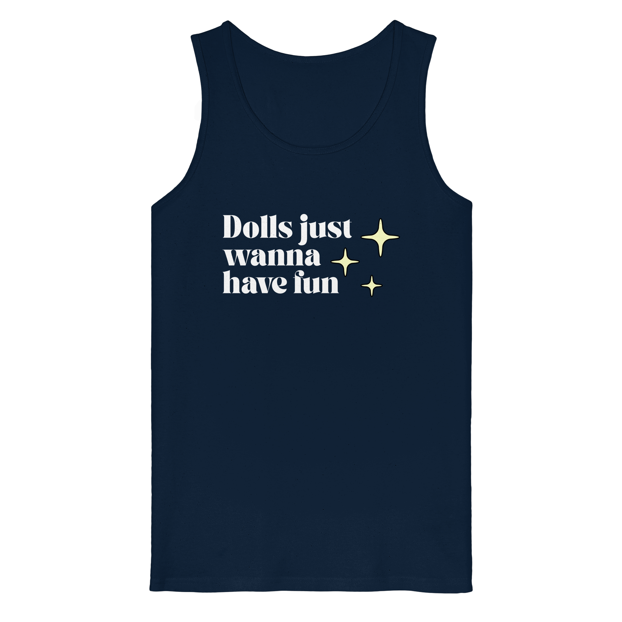 Dolls Just Wanna Have Fun - Organic Tank Top