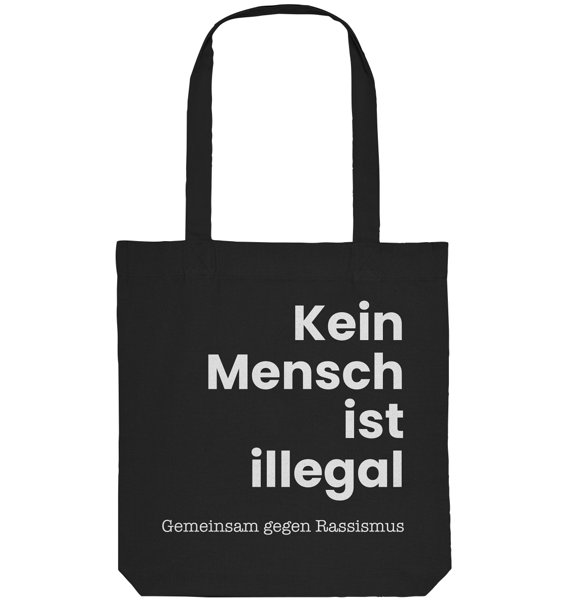Kein Mensch ist illegal "Gemeinsam gegen Rassismus Edition" - Organic Tote-Bag