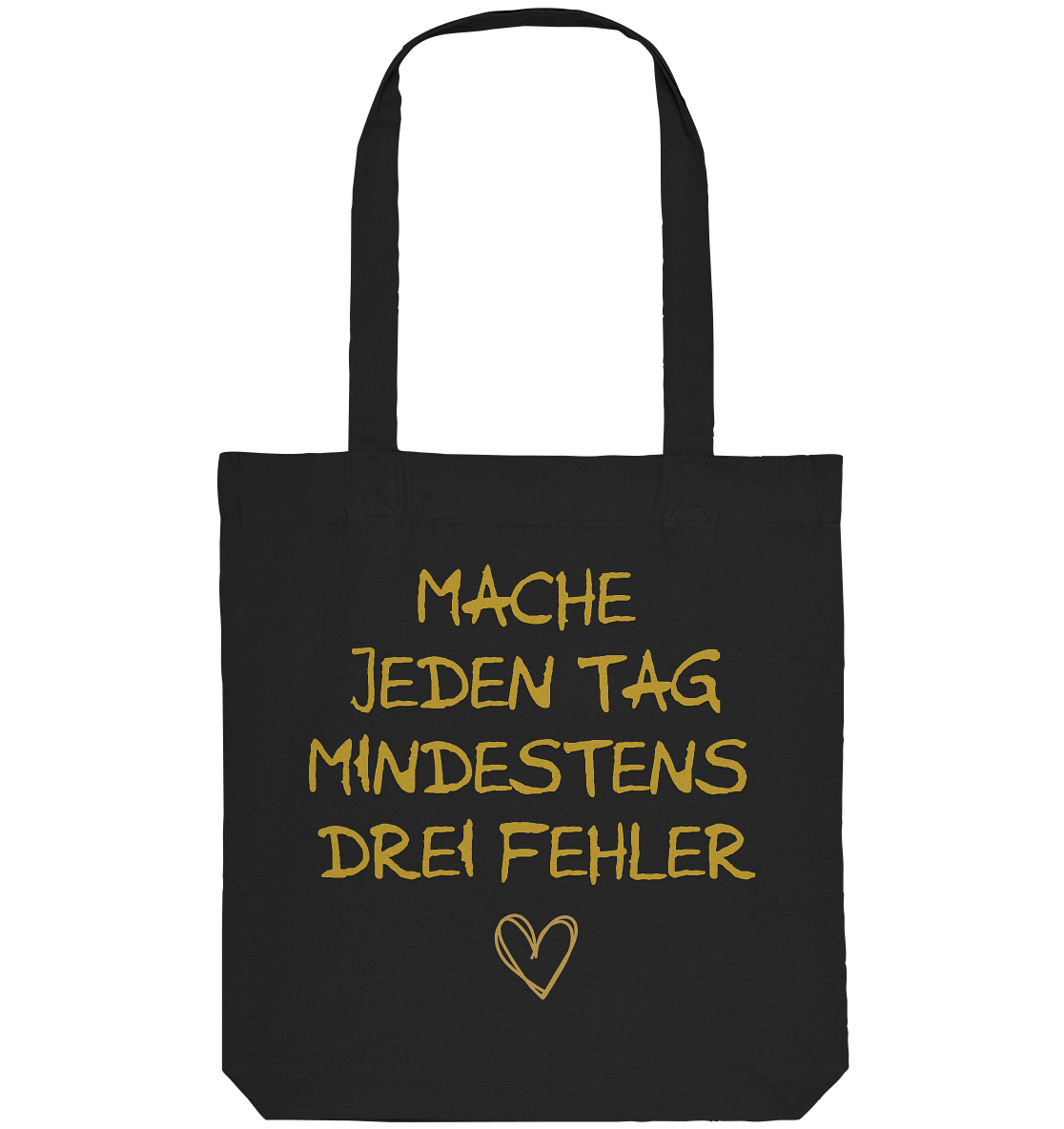 Mache jeden Tag mindestens drei Fehler "Goldherz Edition" - Organic Tote-Bag