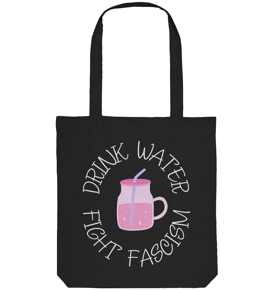 Drink Water Fight Fascism - Organic Tote-Bag