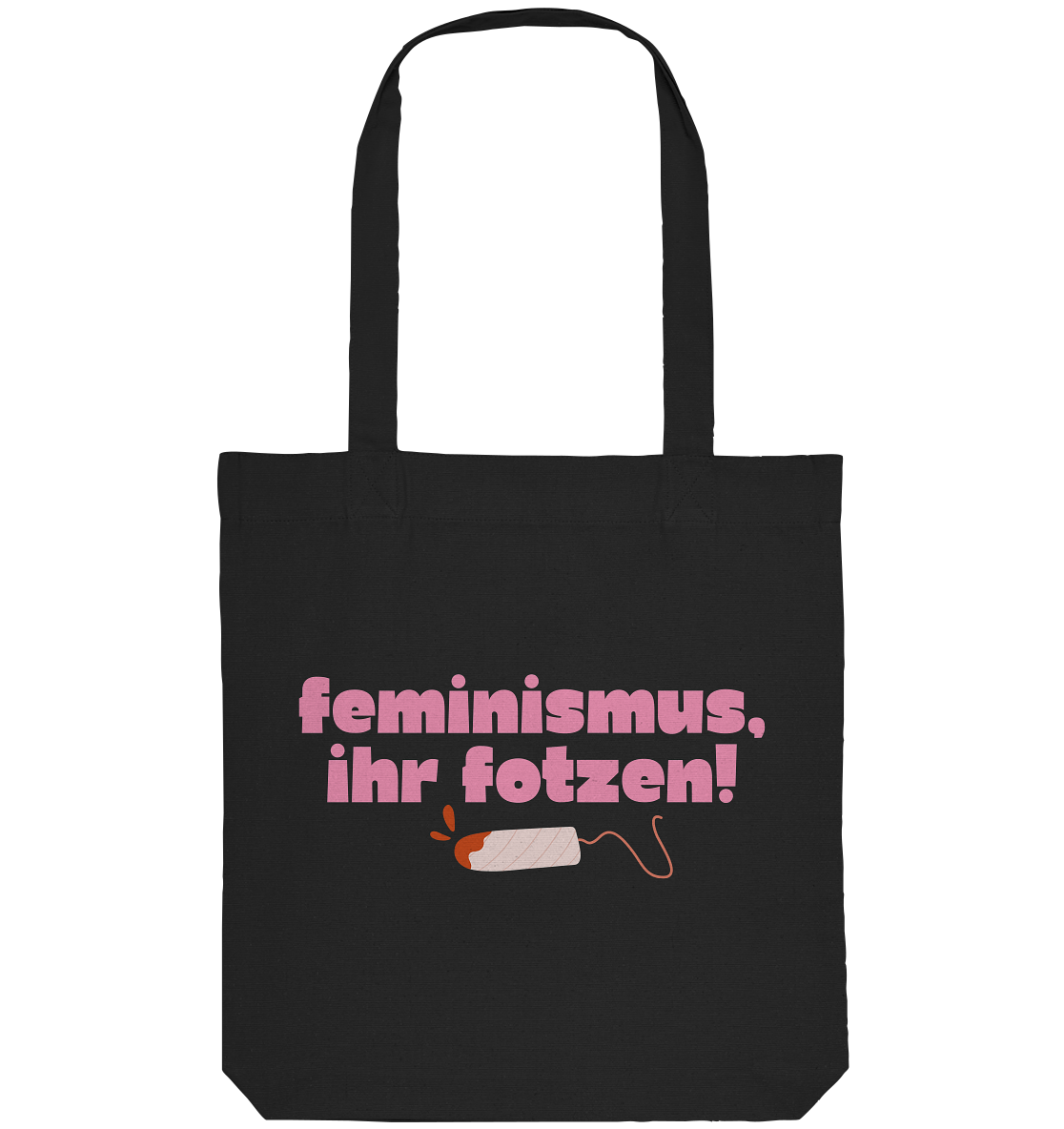 Feminismus Ihr Fotzen - Organic Tote-Bag