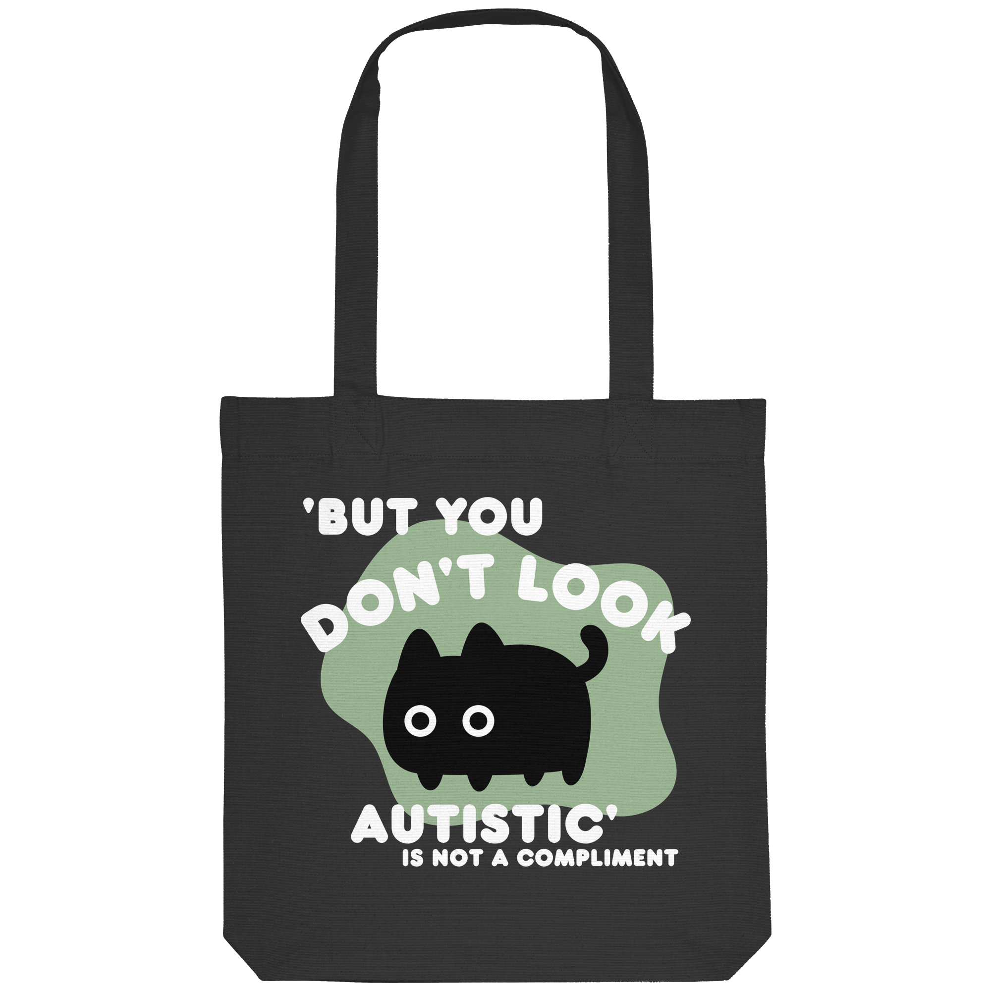 But you dont look autistic is not a Compliment - Organic Tote-Bag