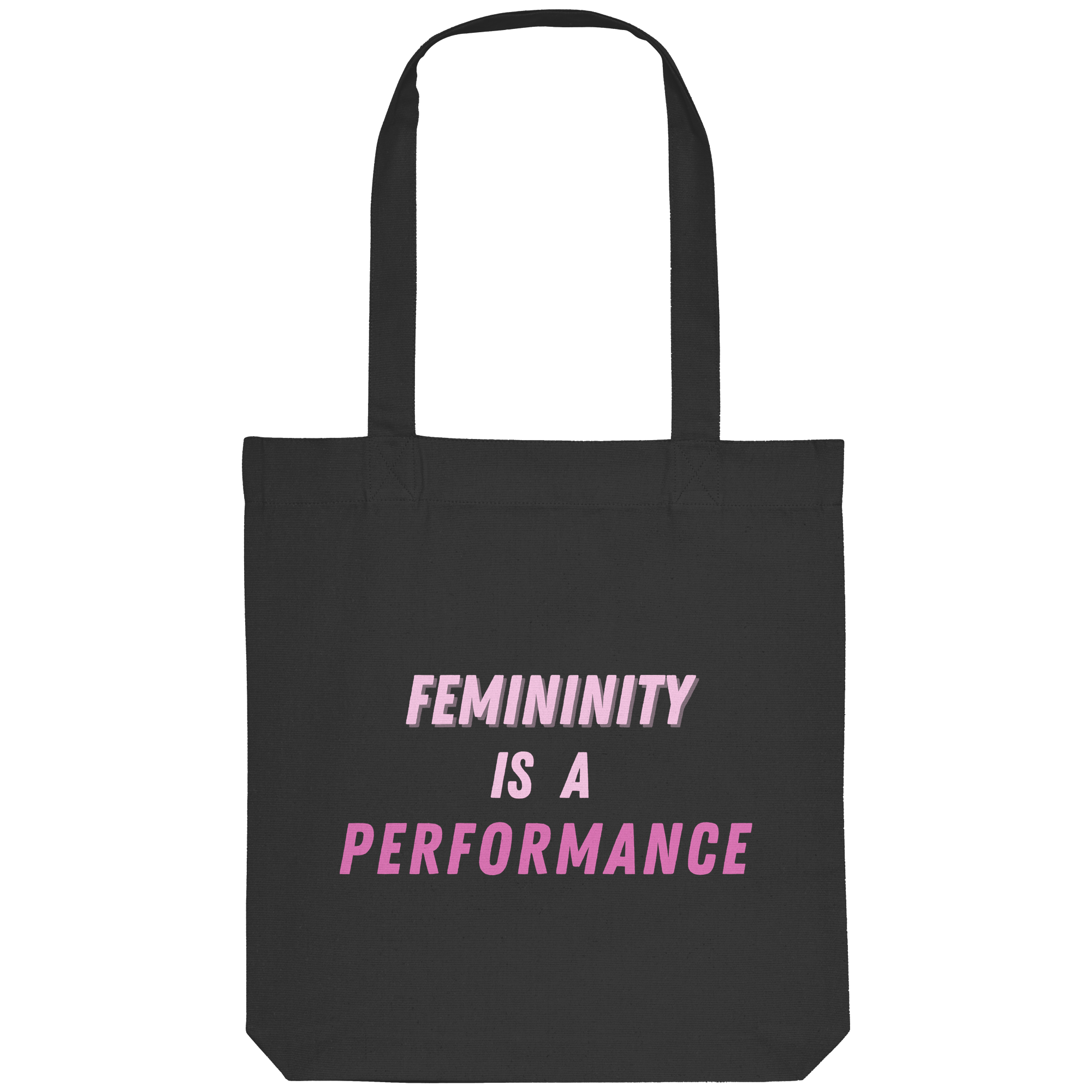 Femininity is a Performance - Organic Tote-Bag