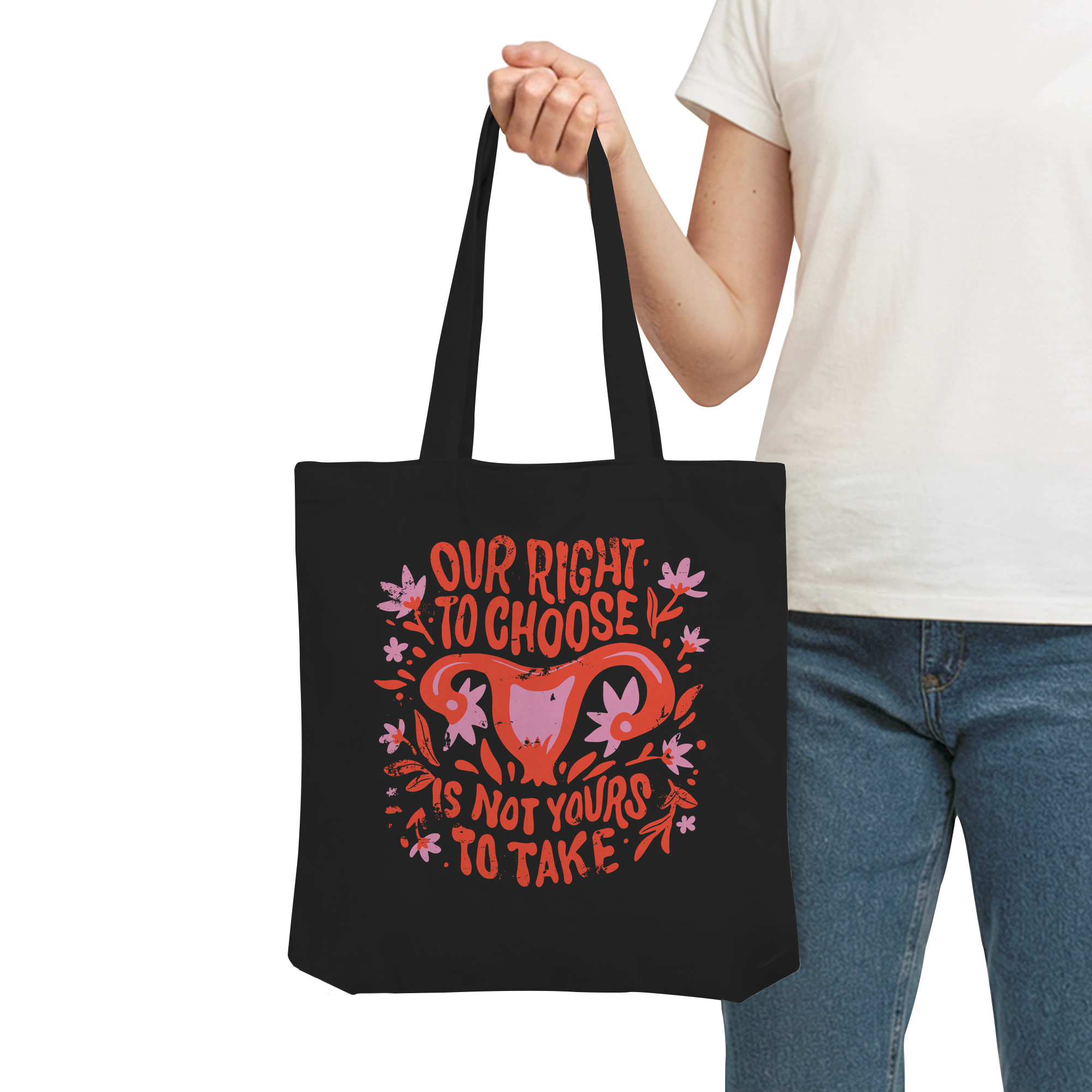 Our Right To Choose Is Not Yours To Take - Organic Tote-Bag