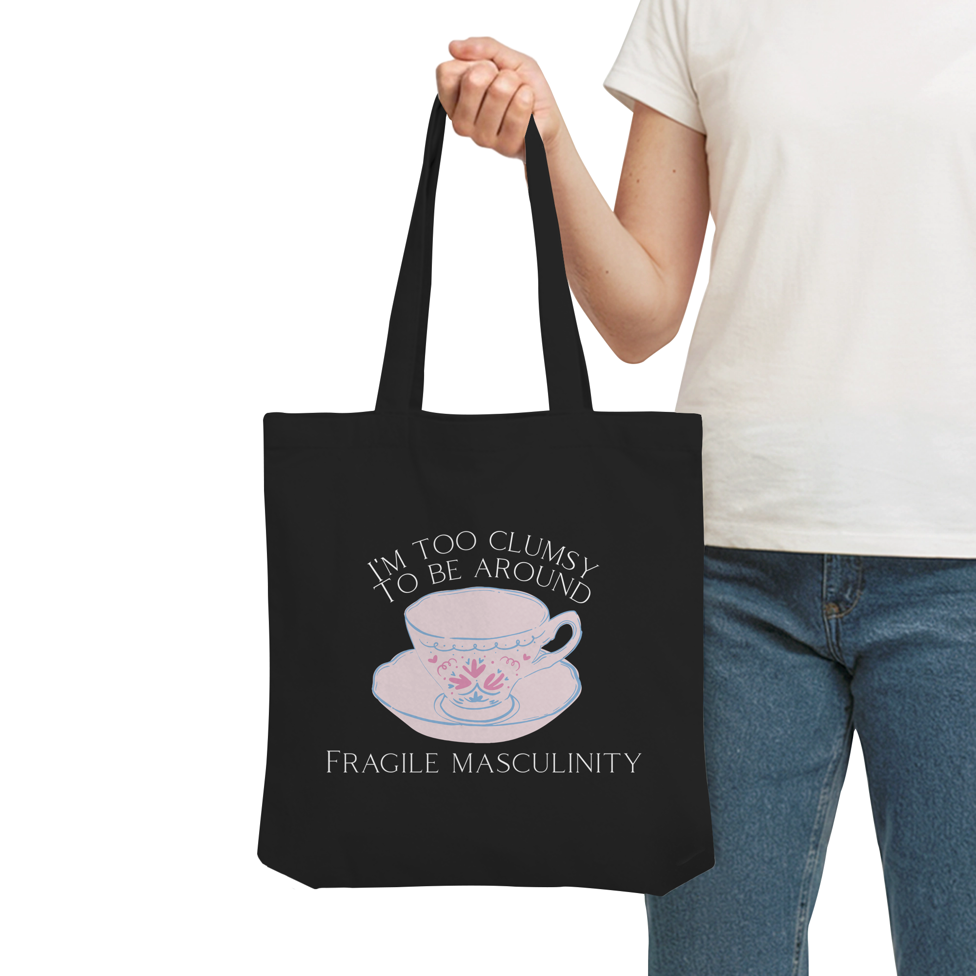 I'm too clumsy to be around fragile masculinity - Organic Tote-Bag