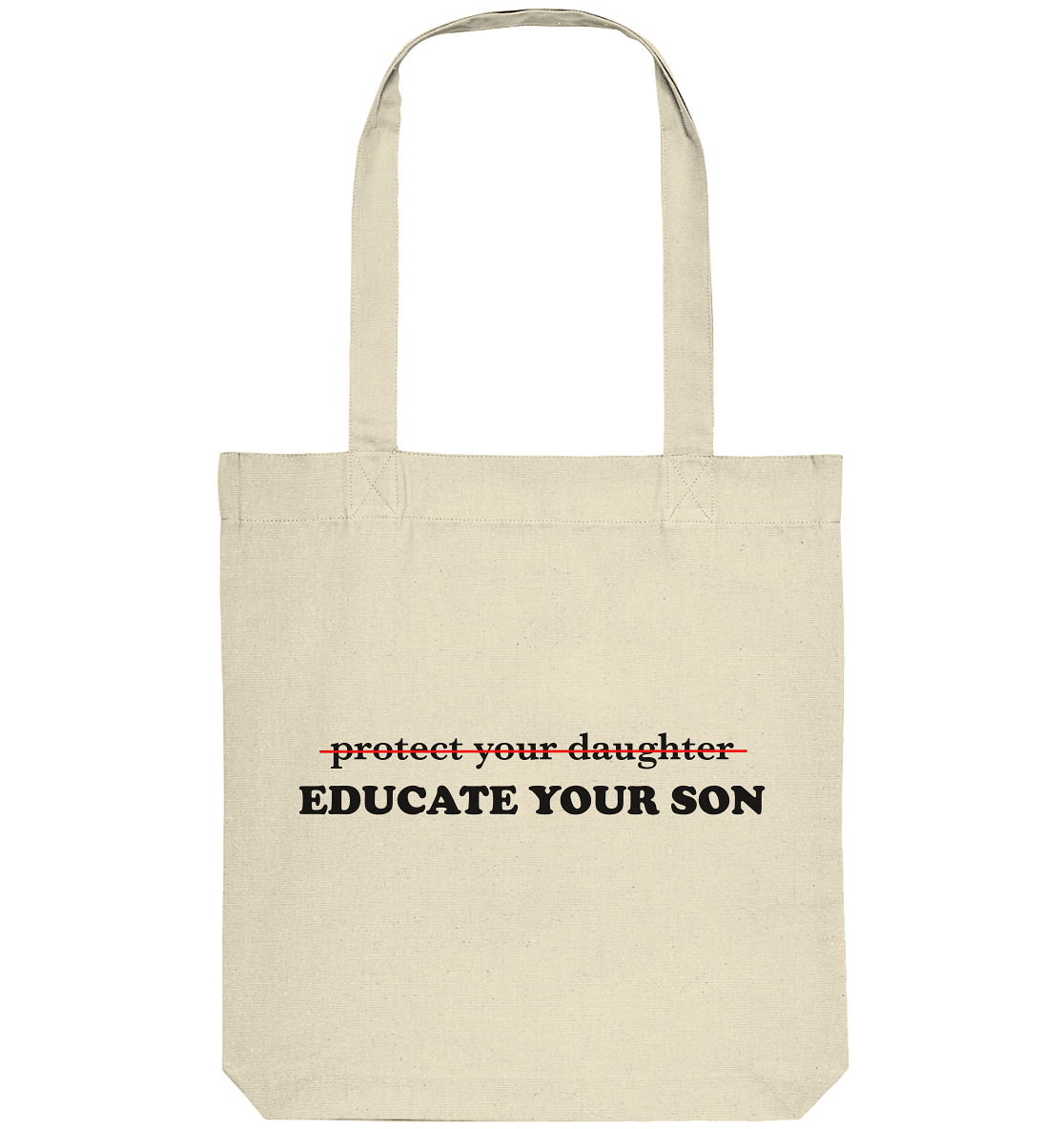 Don't Protect Your Daughters: Educate Your Sons "Singular Edition" - Organic Tote-Bag