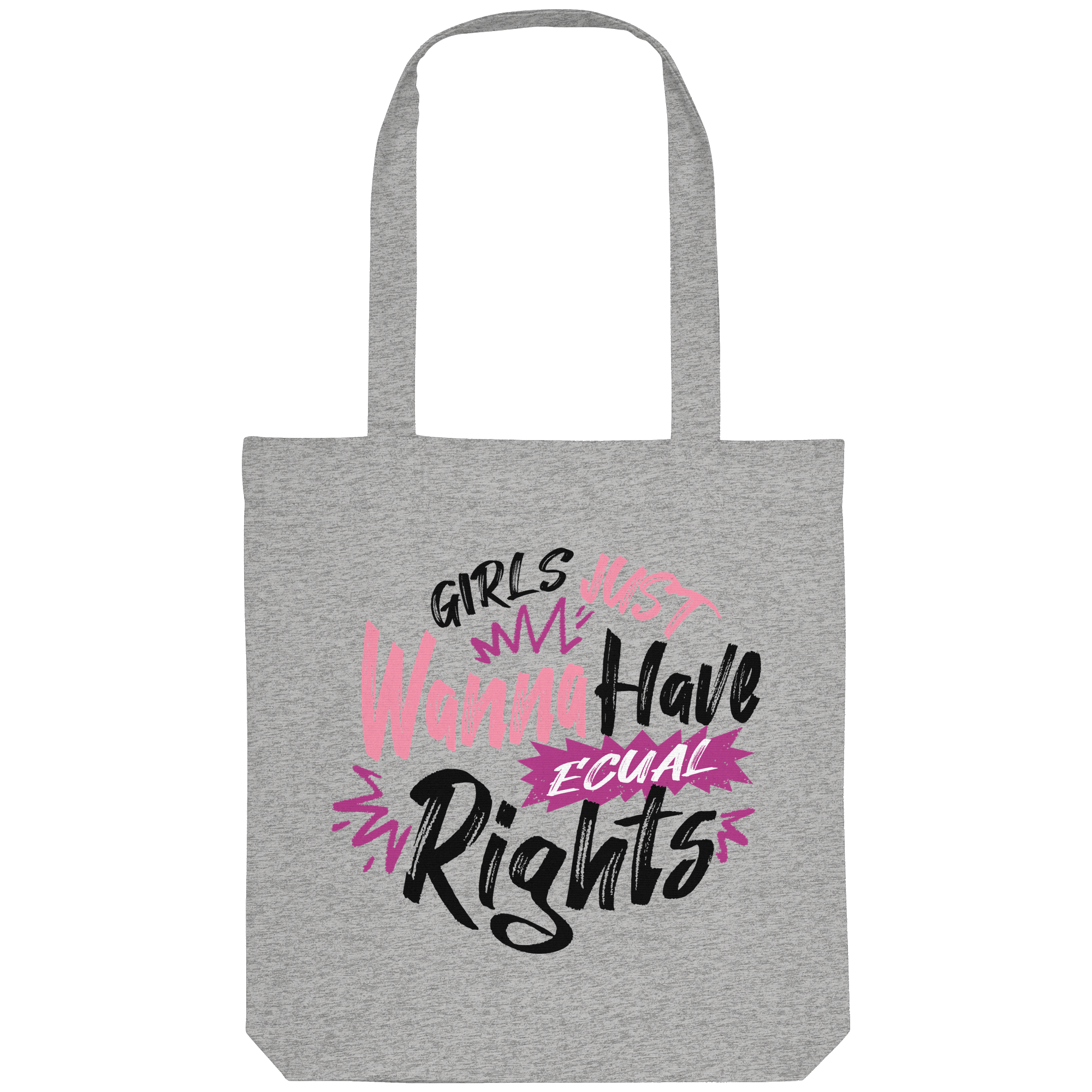 Girls Just Wanna Have Equal Rights - Organic Tote-Bag