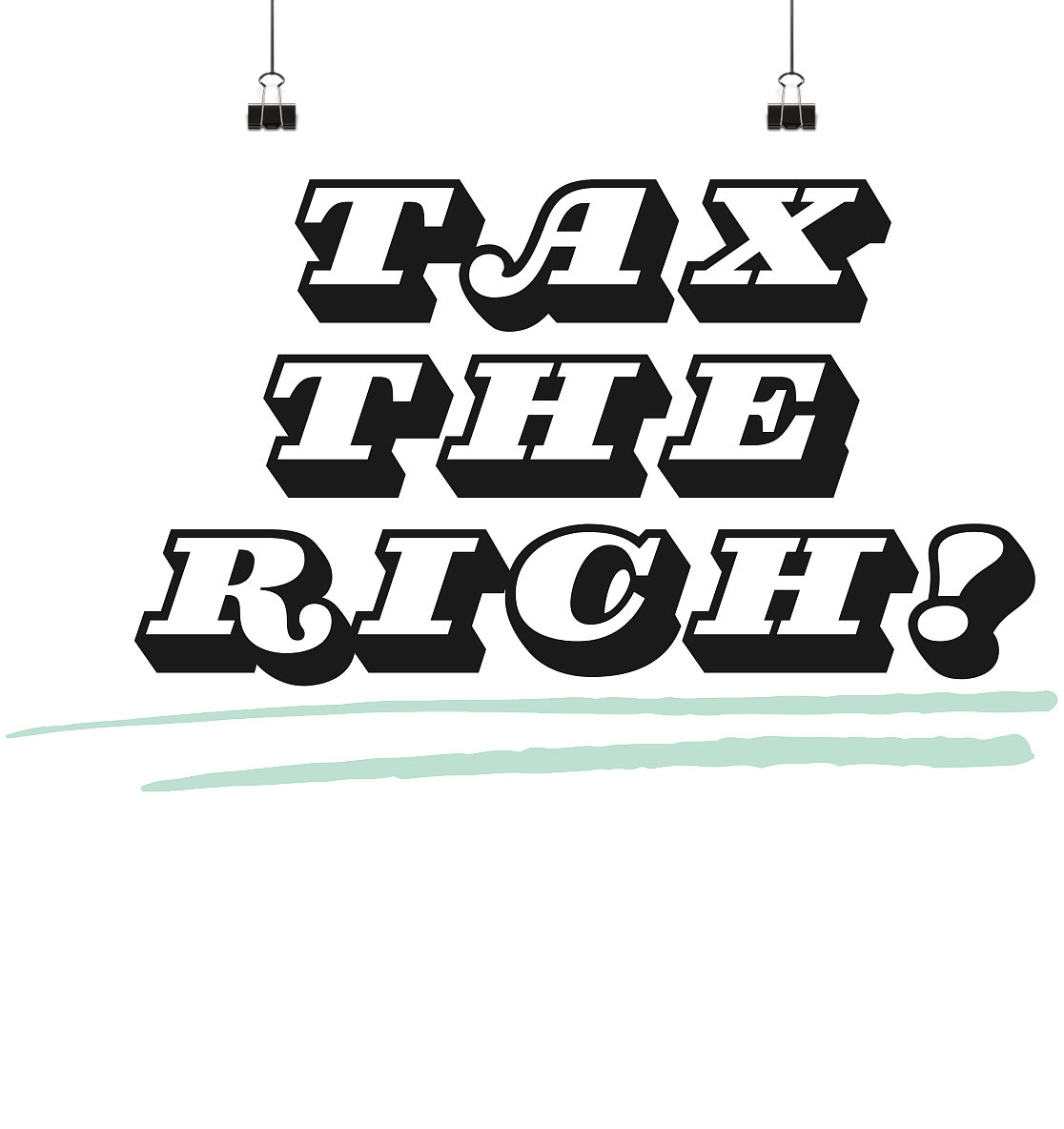 Tax The Rich "Underlined Edition" - Poster Din A4 (quer)