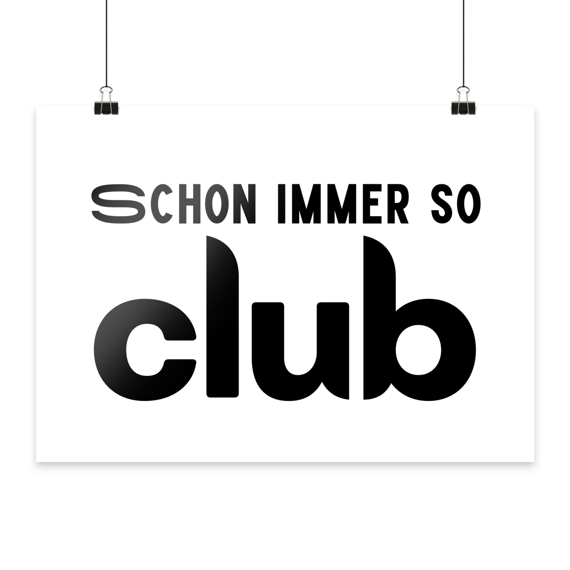 Schon Immer So Club - Poster Din A4 (quer)
