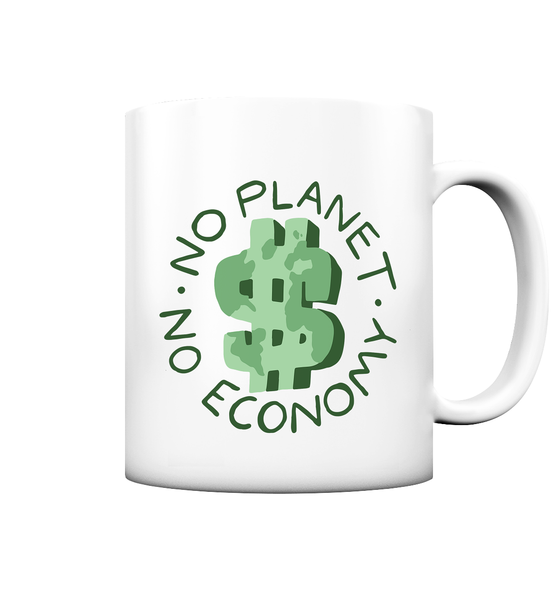 No Planet No Economy - Tasse matt