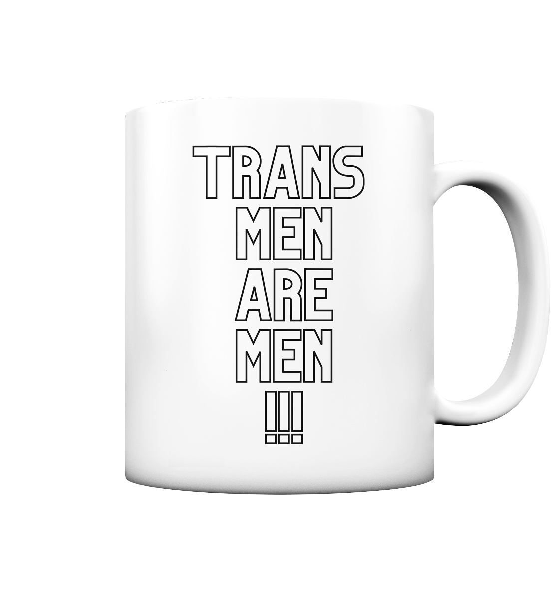 Trans Men are Men "Statement Edition" - Tasse matt