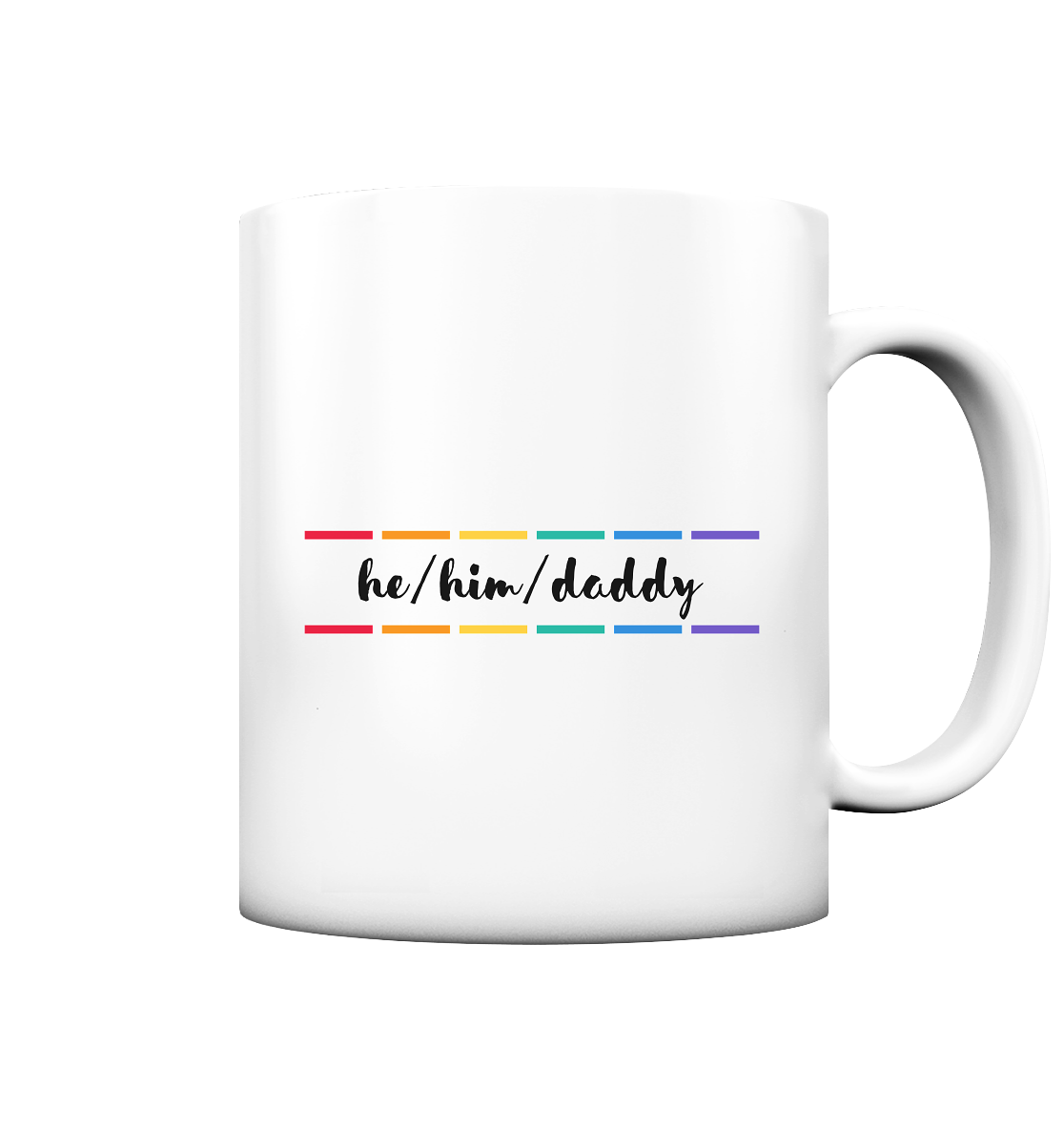 he/him/daddy "Pride Stripes Edition" - Tasse matt