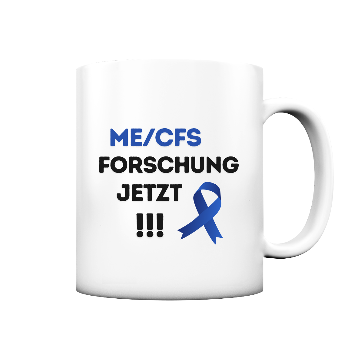 ME/CFS Forschung jetzt!!! - Tasse matt