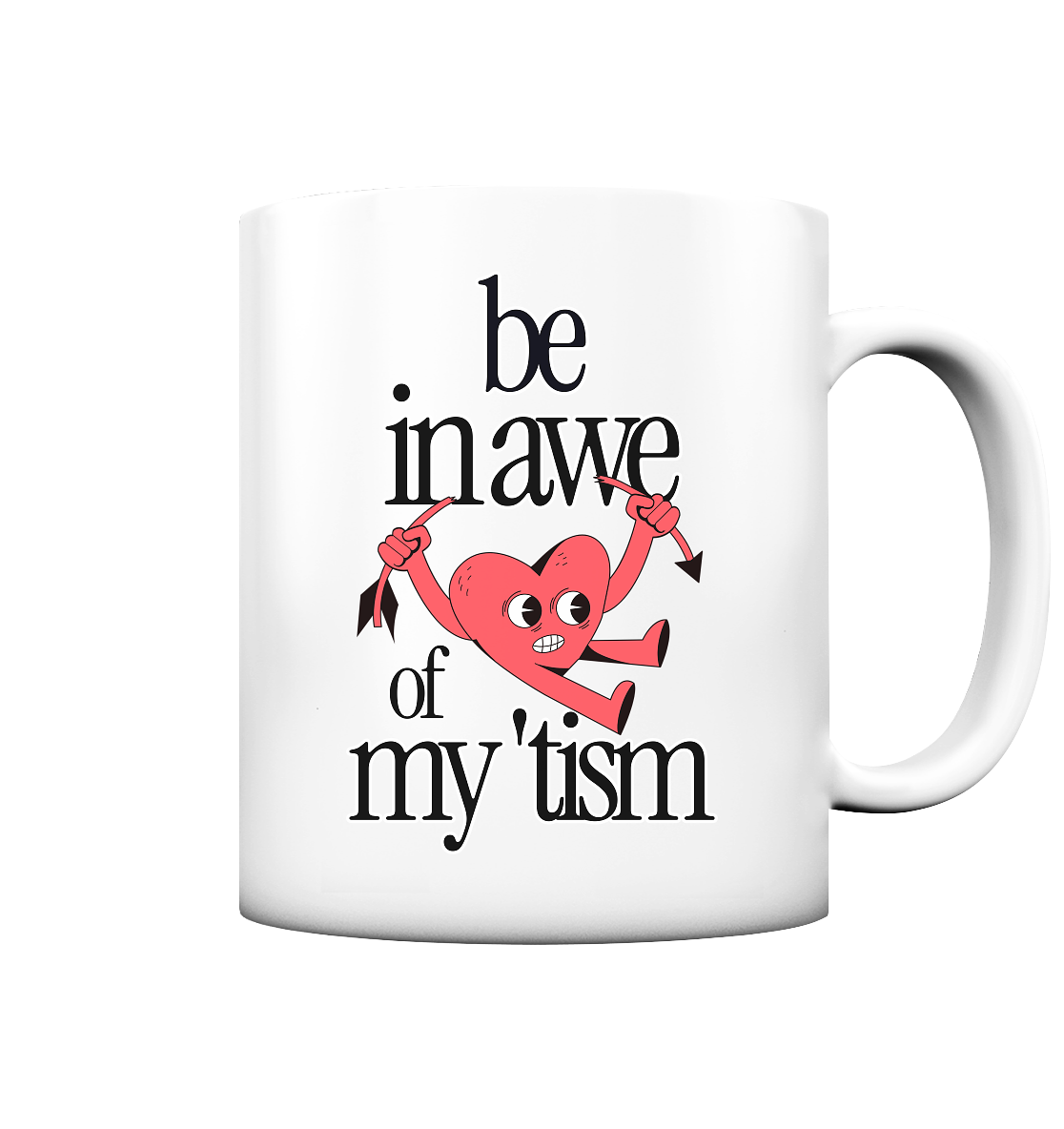 Be in Awe of my 'tism - Tasse matt